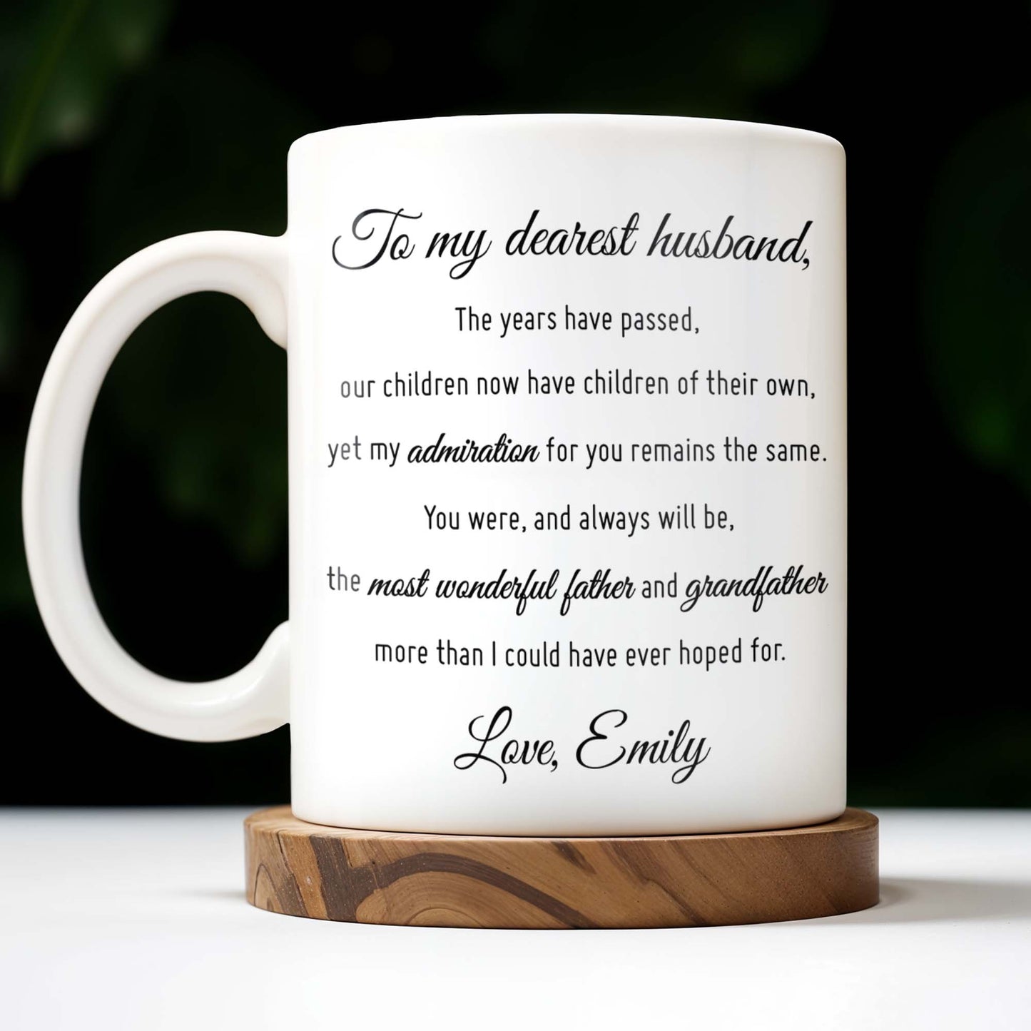 To My Dearest Husband, You Were, And Always Will Be, The Most Wonderful Father And Grandfather