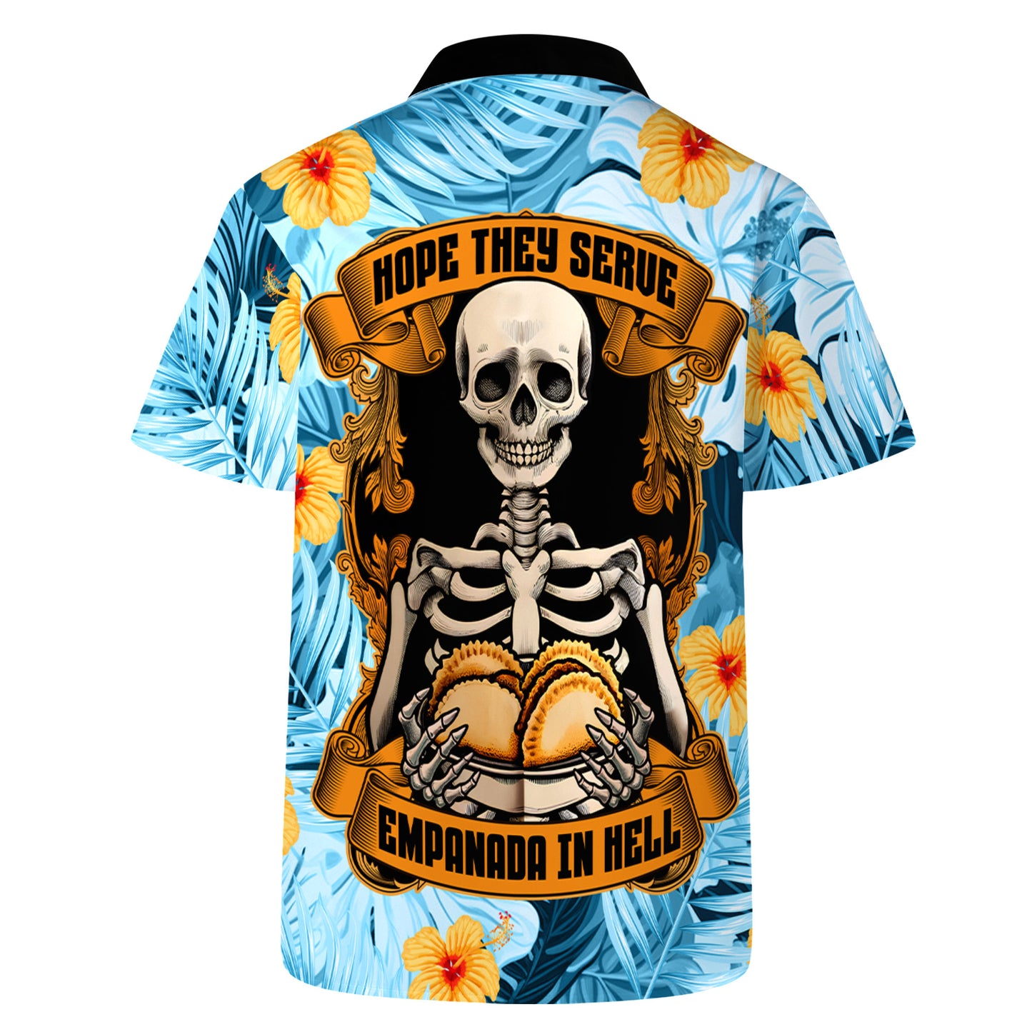 Ojalá sirvan empanadas en el infierno - Camisa hawaiana unisex personalizada - HW_MX40