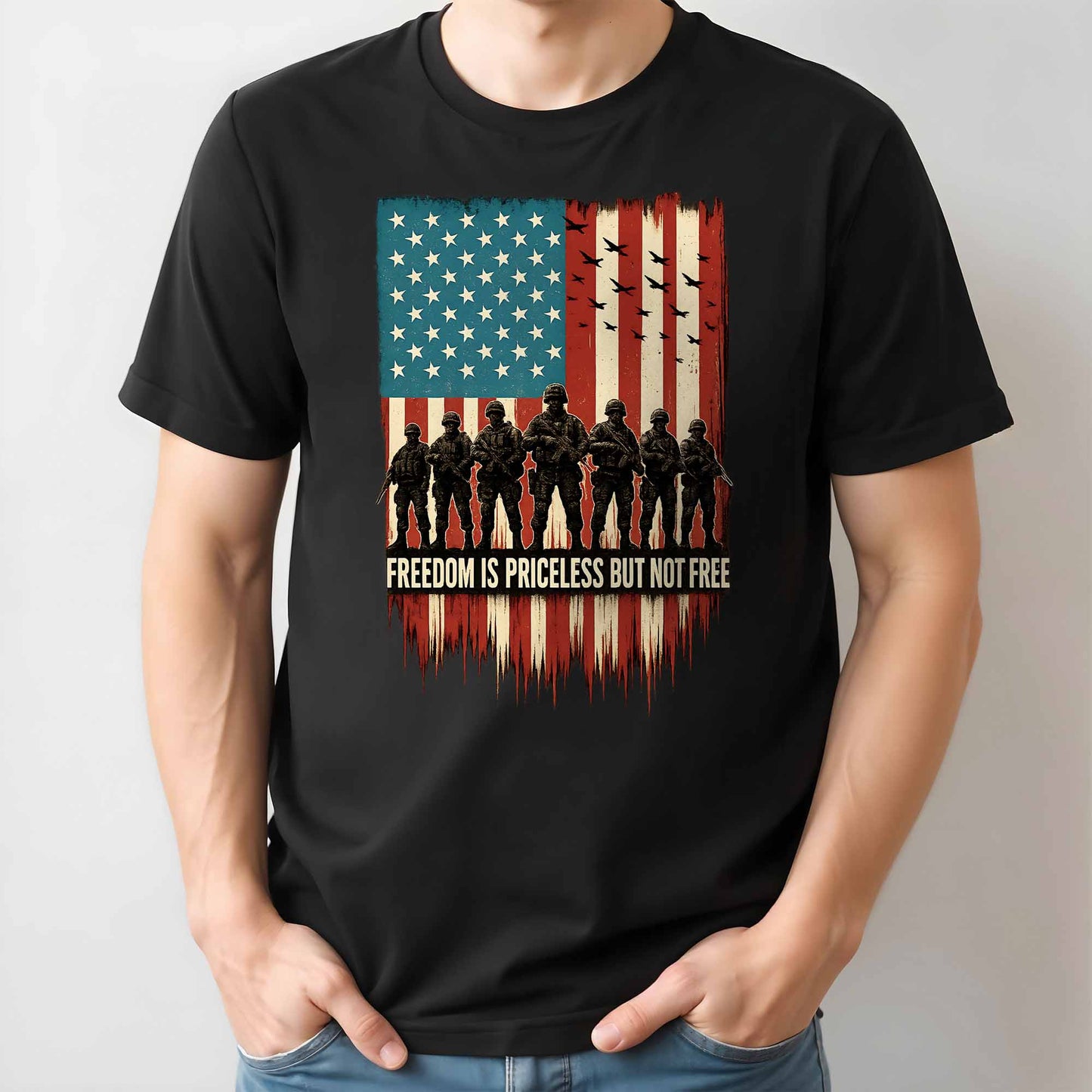 Freedom Is Priceless But Not Free, American Flag And Soldiers