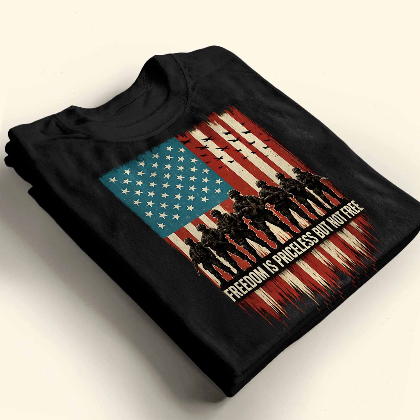 Freedom Is Priceless But Not Free, American Flag And Soldiers