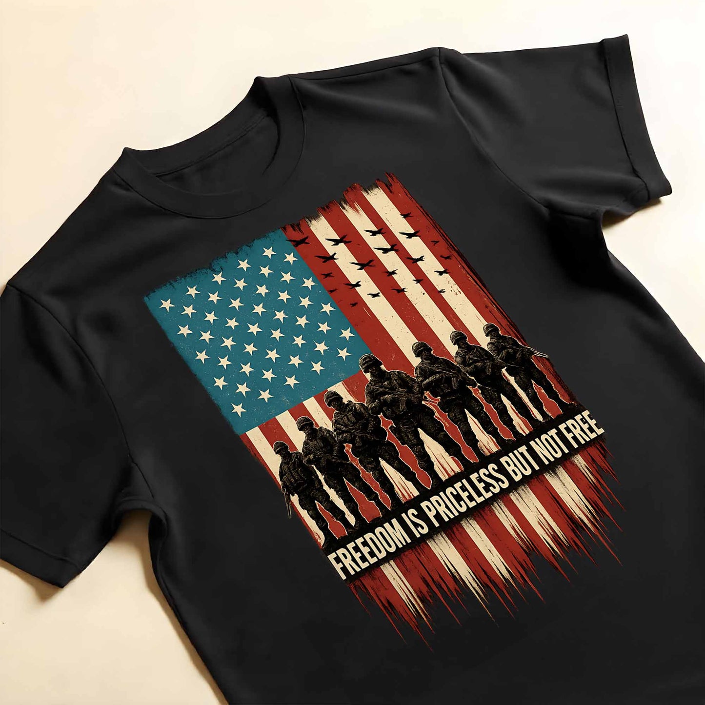 Freedom Is Priceless But Not Free, American Flag And Soldiers