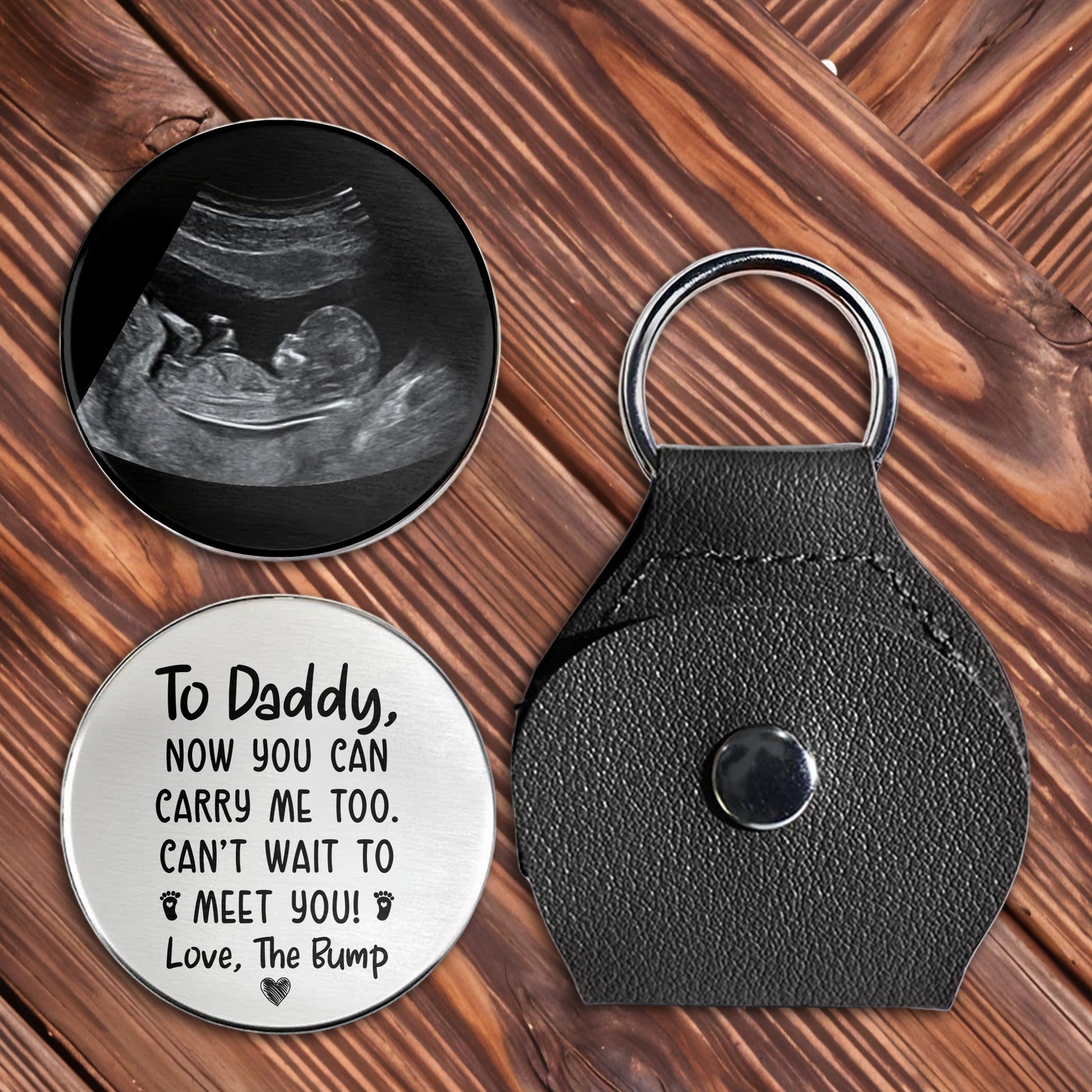 To Daddy Now You Can Carry Me Too Ultrasound Image Keychain