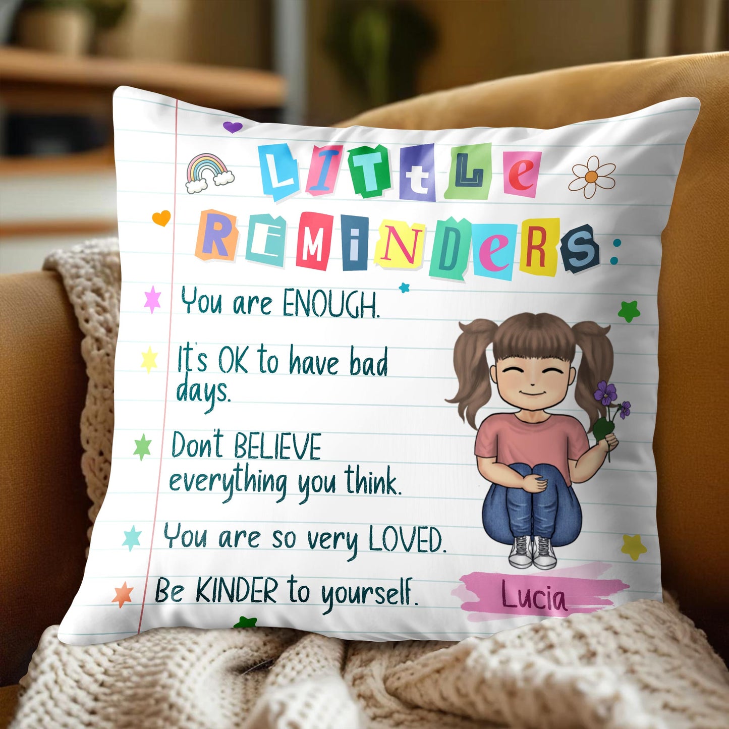 Little Reminders You Are Enough Be Kinder To Yourself Pillow - Personalized Custom Pillow, Insert Included - KID035_PLW