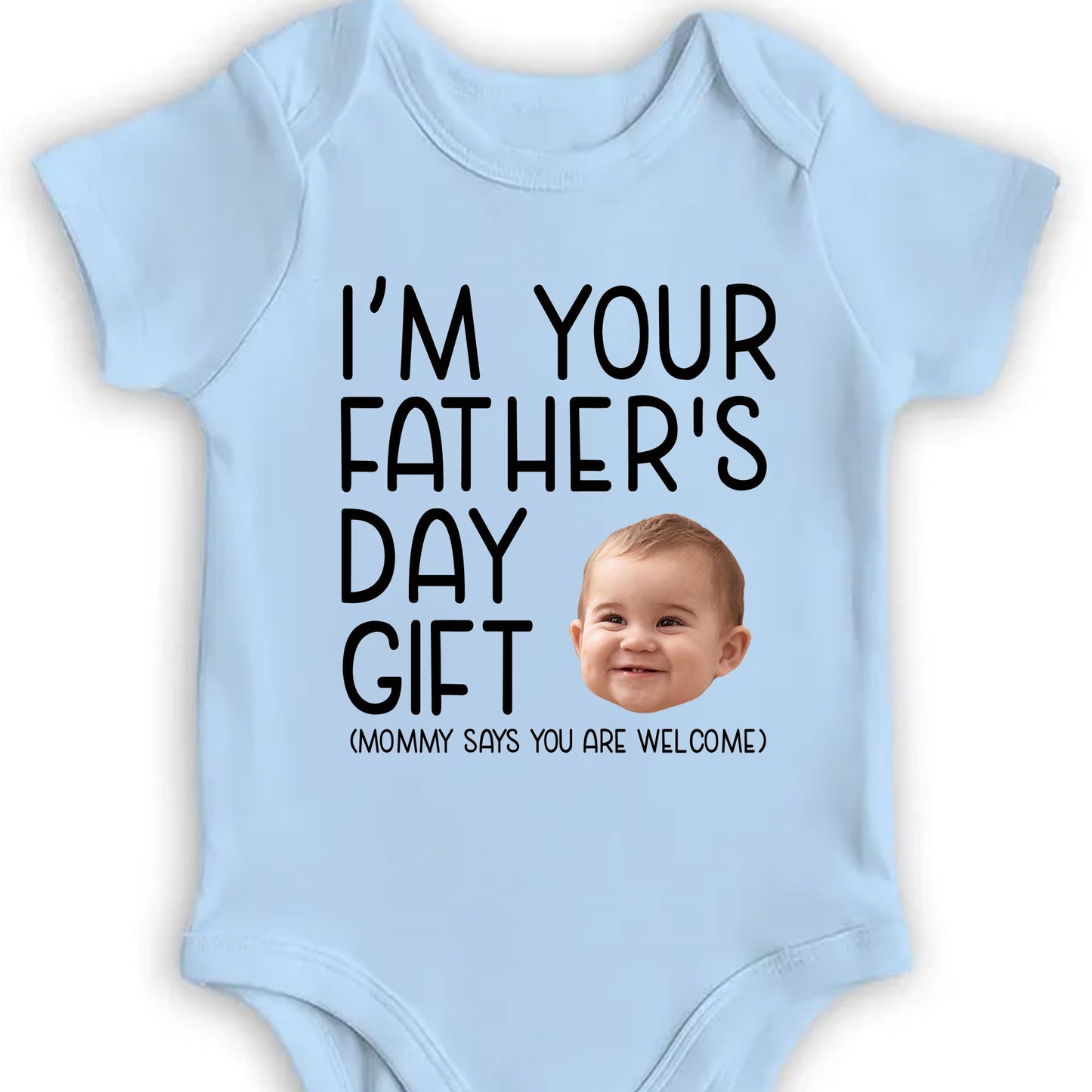I'm Your Father's Day Gift, Baby Face
