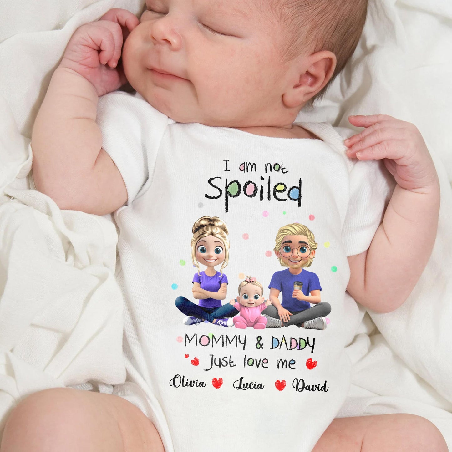 I Am Not Spoiled, Mommy & Daddy Just Love Me, Family and Hearts