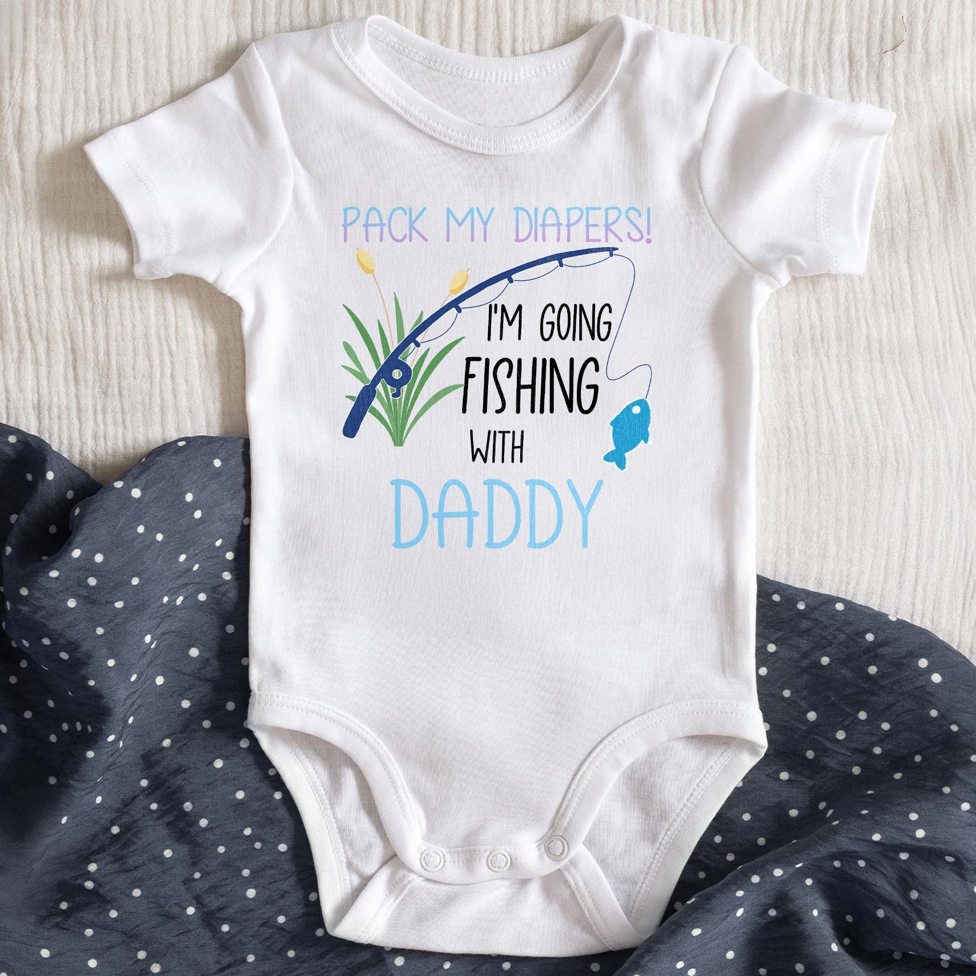 Pack My Diapers! I'm Going Fishing With Daddy, Fishing Rod and Fish