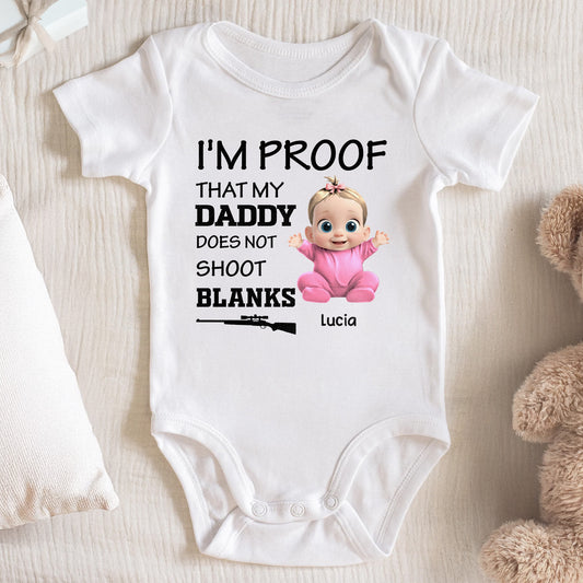 I'm Proof That Daddy Does Not Shoot Blanks, Baby And Rifle