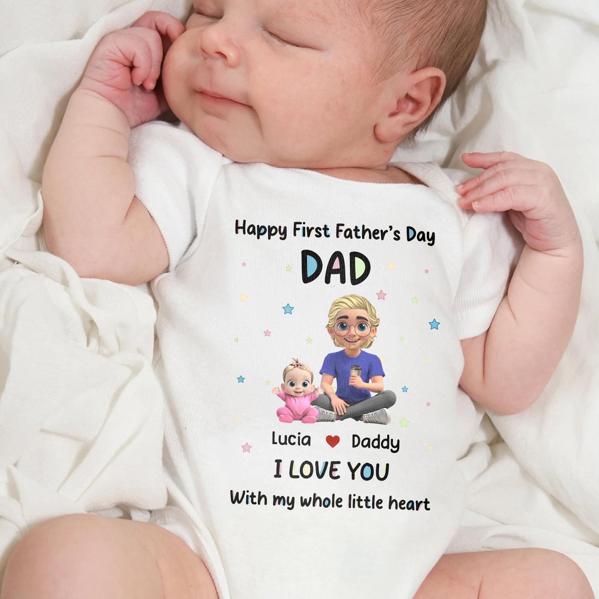 Happy First Father's Day Dad I Love You With My Whole Little Heart