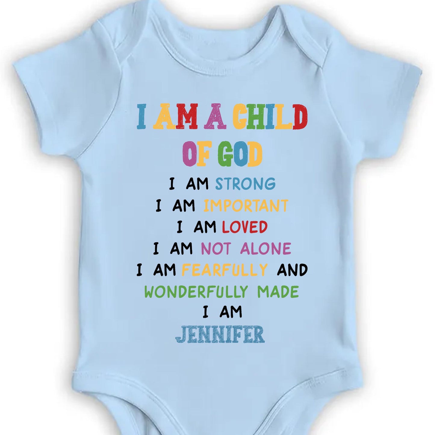I Am A Child Of God, Inspirational Baby Onesie - Personalized Custom Baby Onesie - KID086_ONES