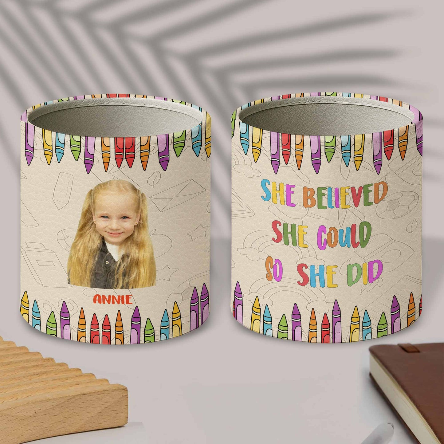 She Believed She Could So She Did, Colorful Crayons