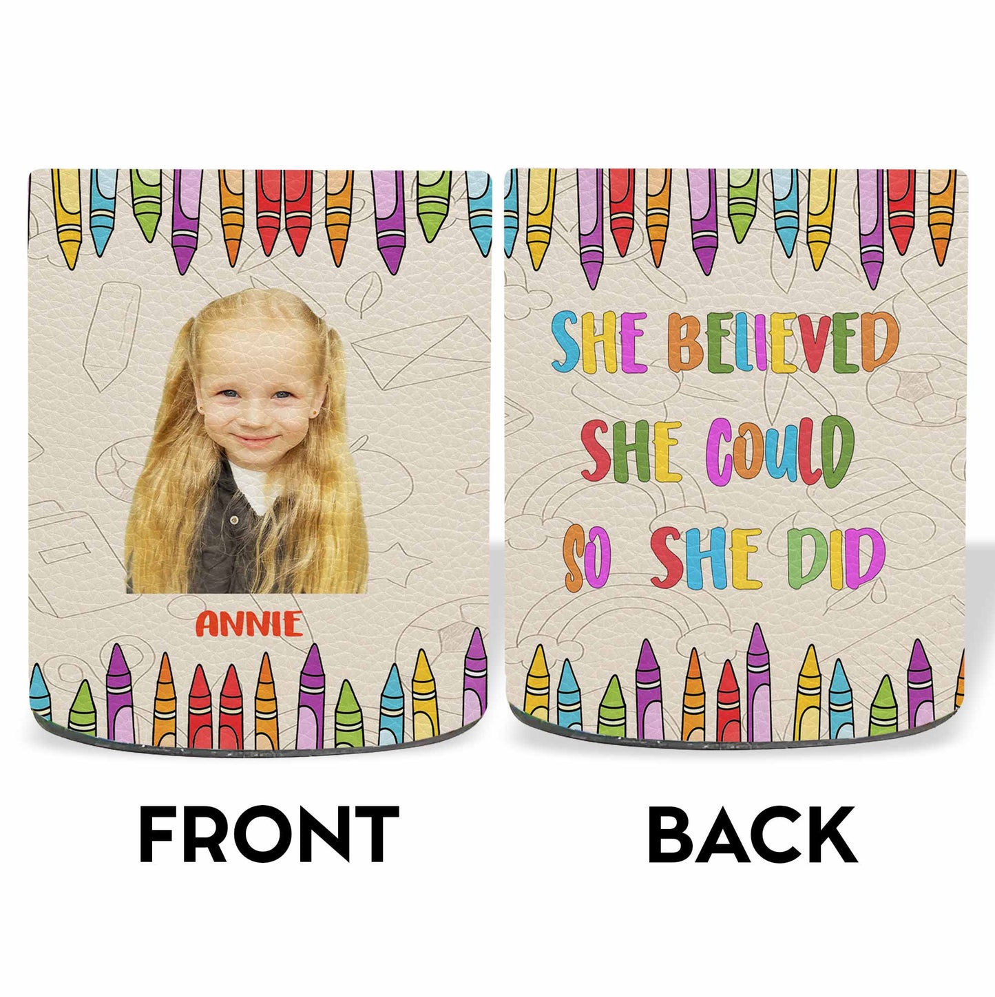 She Believed She Could So She Did, Colorful Crayons