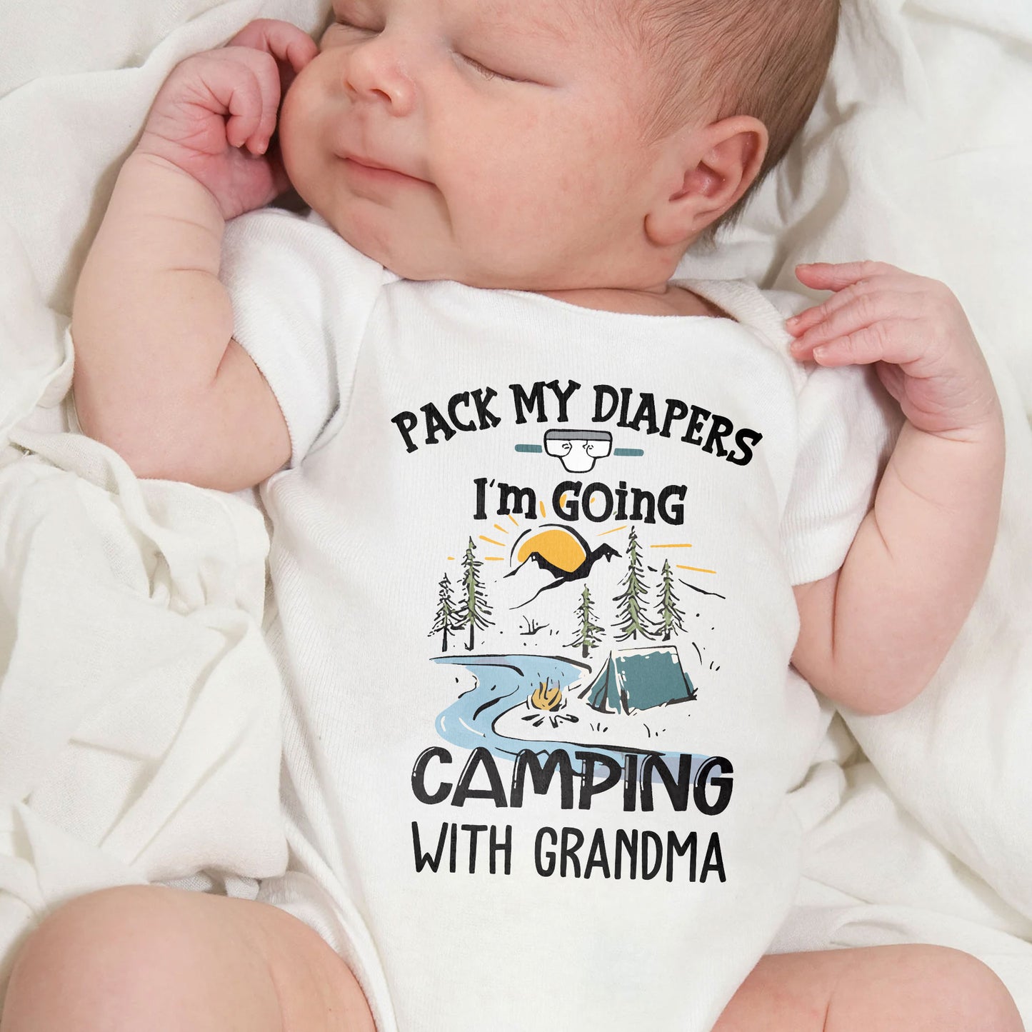 Pack My Diapers I'm Going Camping With Grandma