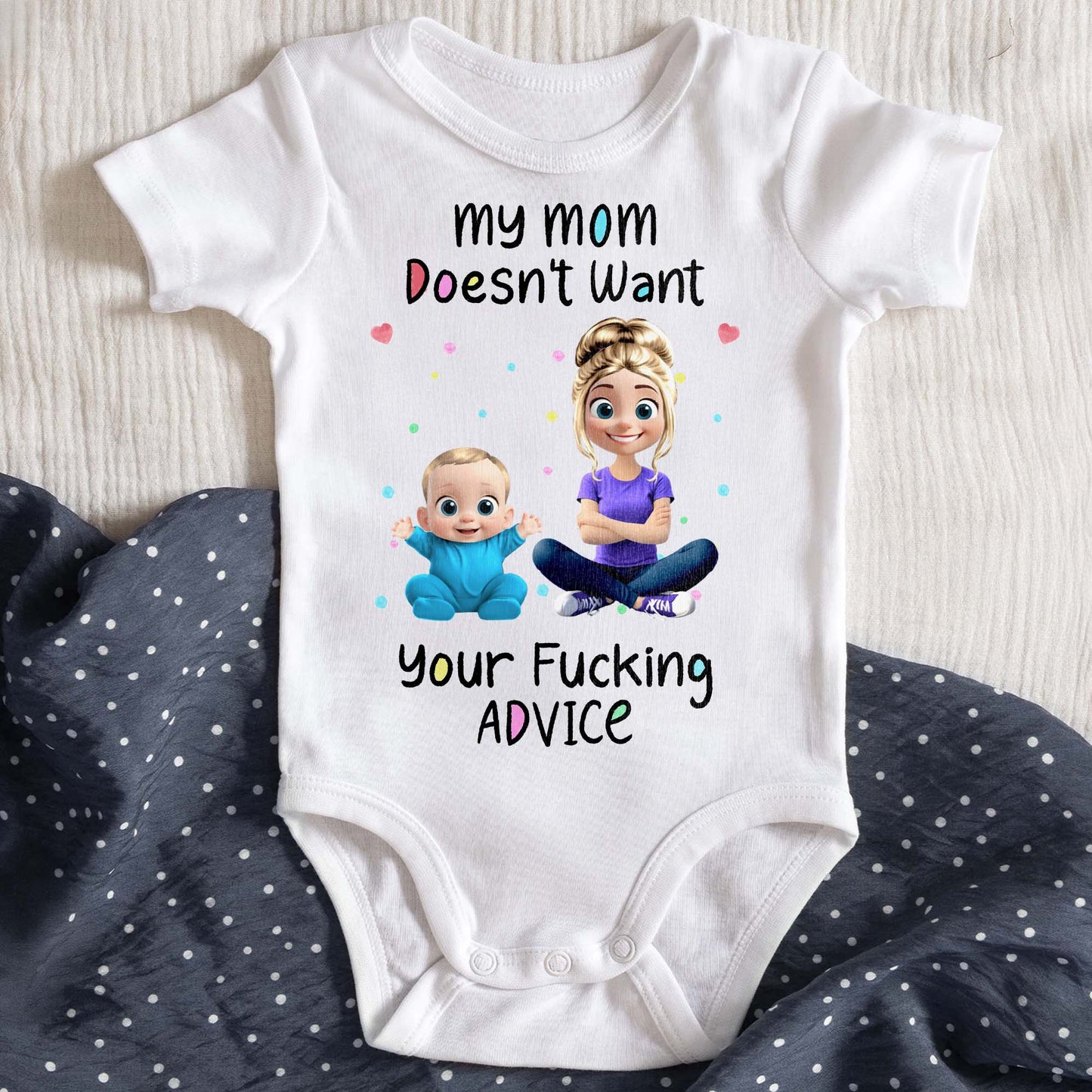 My Mom Doesn't Want Your Effing Advice Baby and Mother