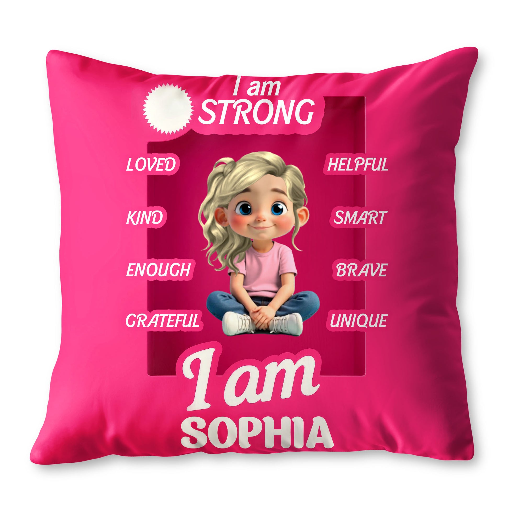 I Am Strong, Loved, Helpful, Smart, Brave, Unique, Kind, Enough, Grateful Pillow