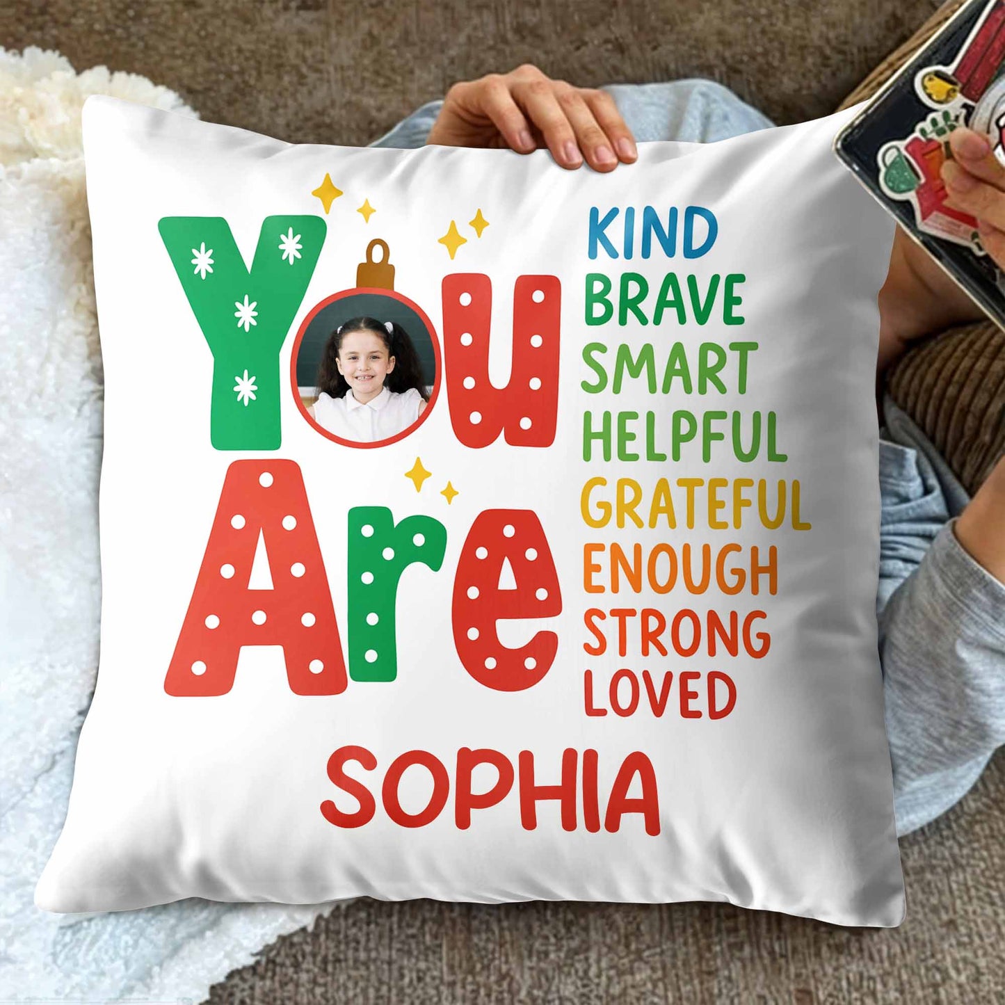 You Are Kind Brave Smart Helpful Pillow