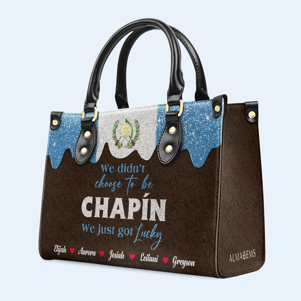 Nous n'avons pas choisi d'être Chapín... Nous avons juste eu de la chance - Sac à main en cuir personnalisé - LA038_HB