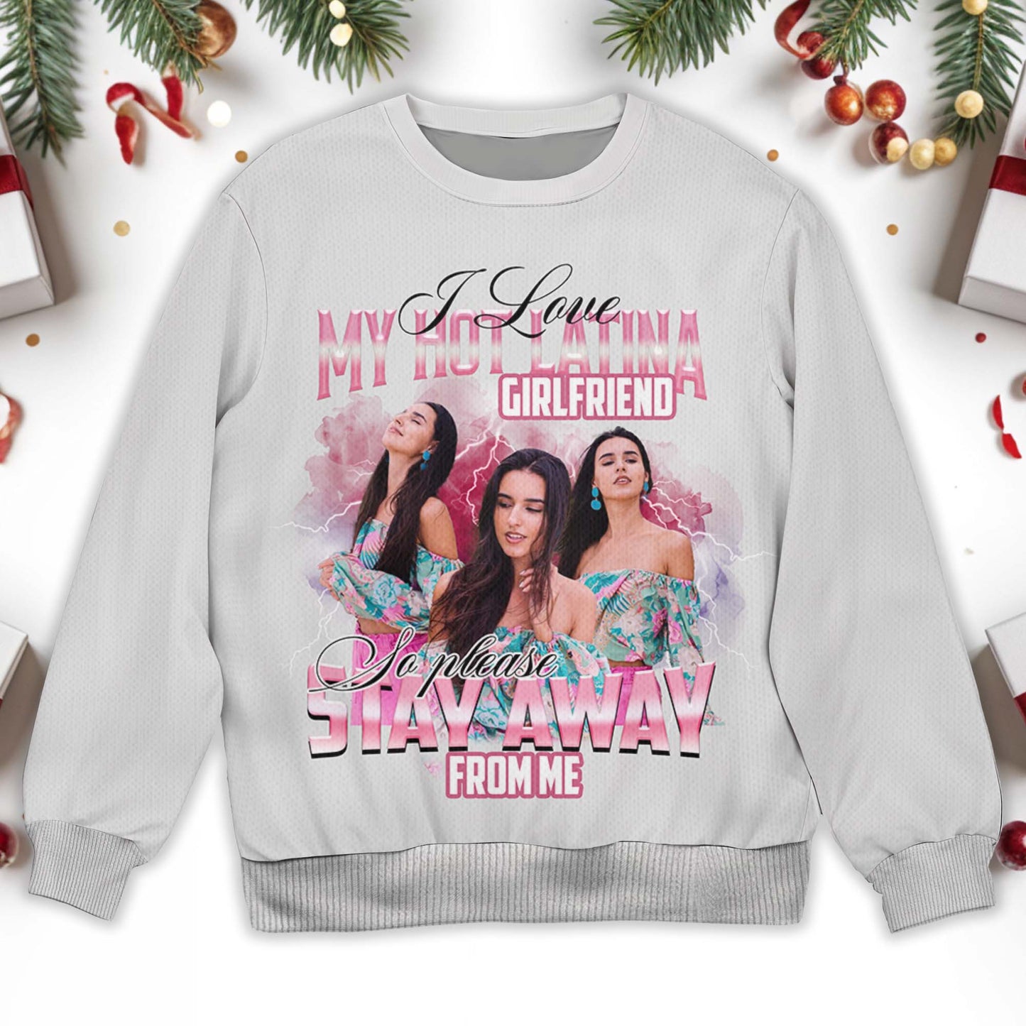 I Love My Hot Latina Girlfriend Stay Away Romantic Jumper