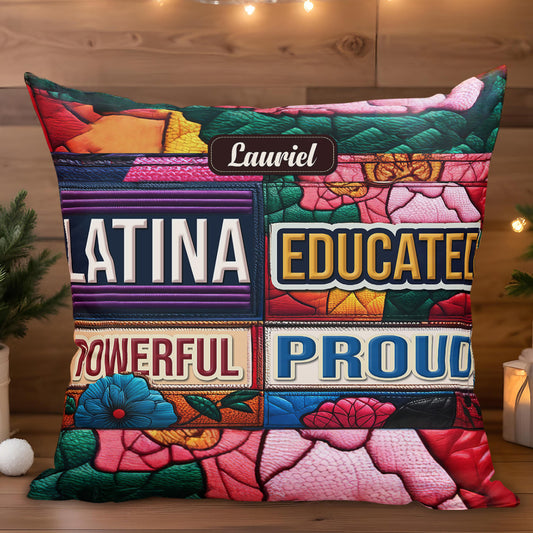 Latina Educated Powerful Proud Inspirational Quote Pillow