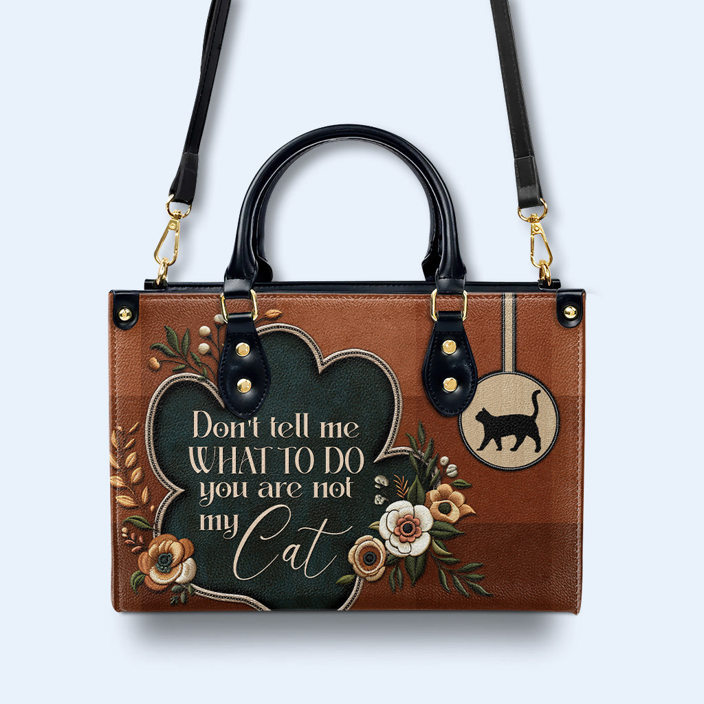 Ne me dis pas quoi faire. Tu n'es pas mon chat ! Sac à main en cuir personnalisé pour les amoureux des chats - LL19