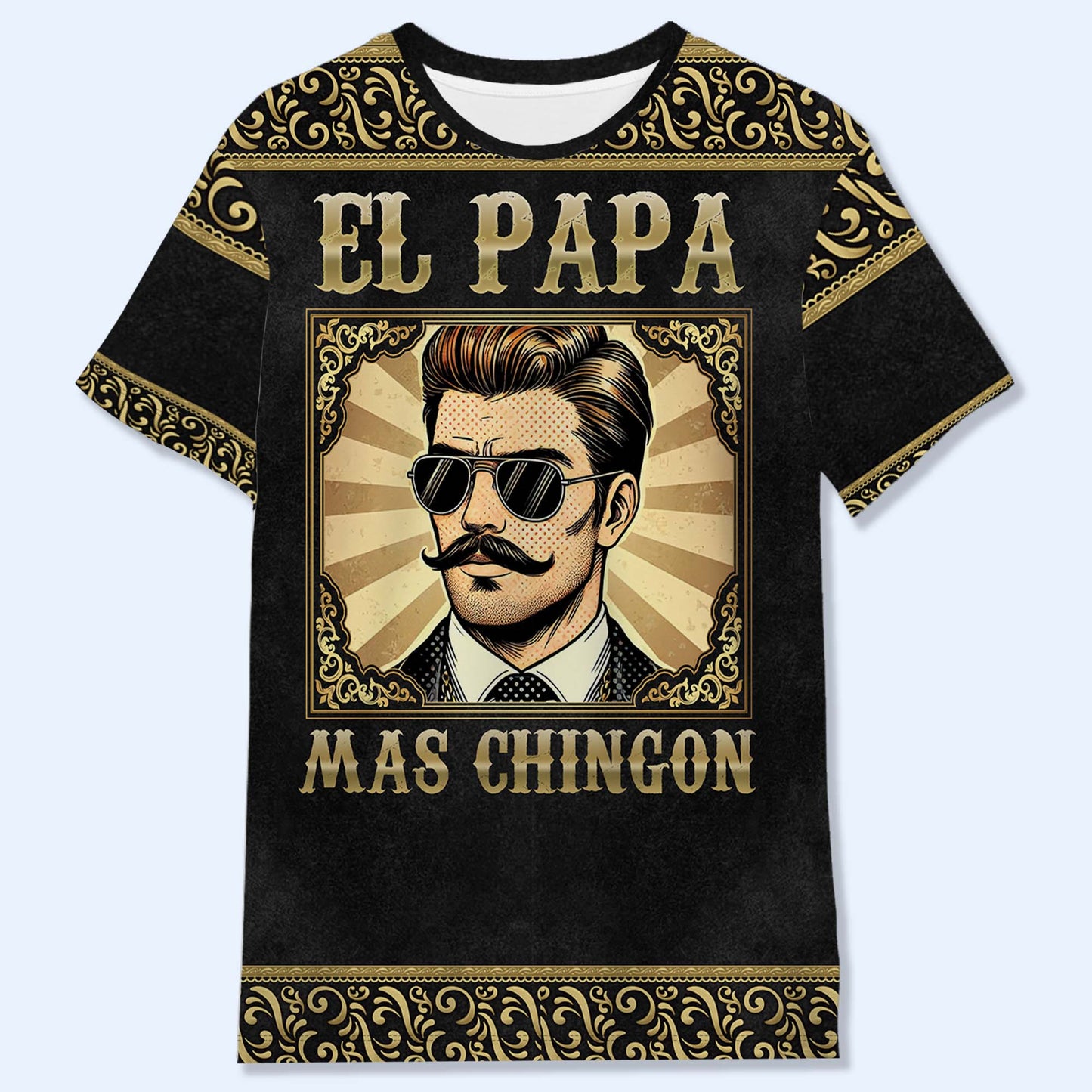 El Papa Mas Chingon - T-shirt unisexe personnalisé imprimé sur toute la surface - ME045_3T