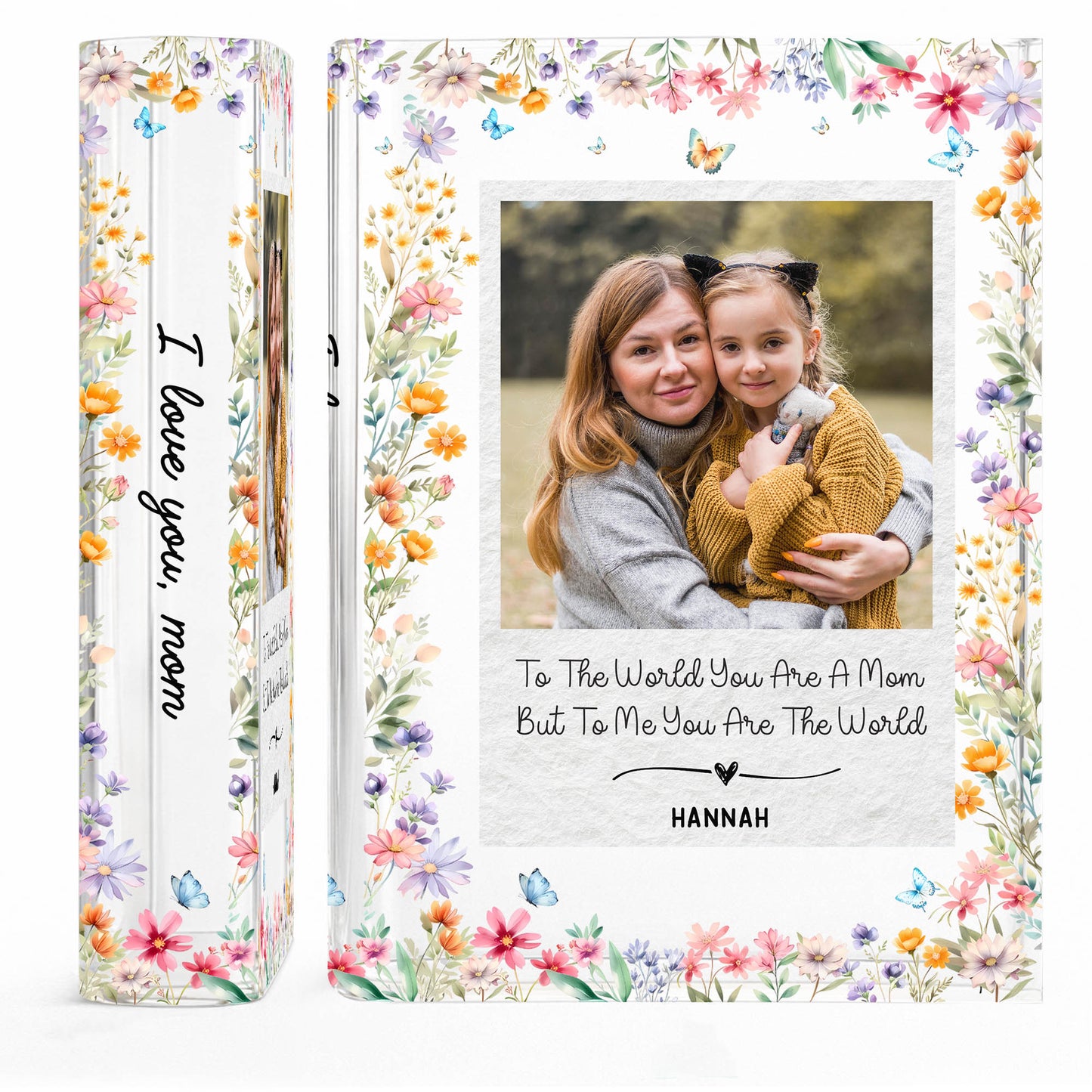 To The World You Are A Mom Flowers Butterfly Heart