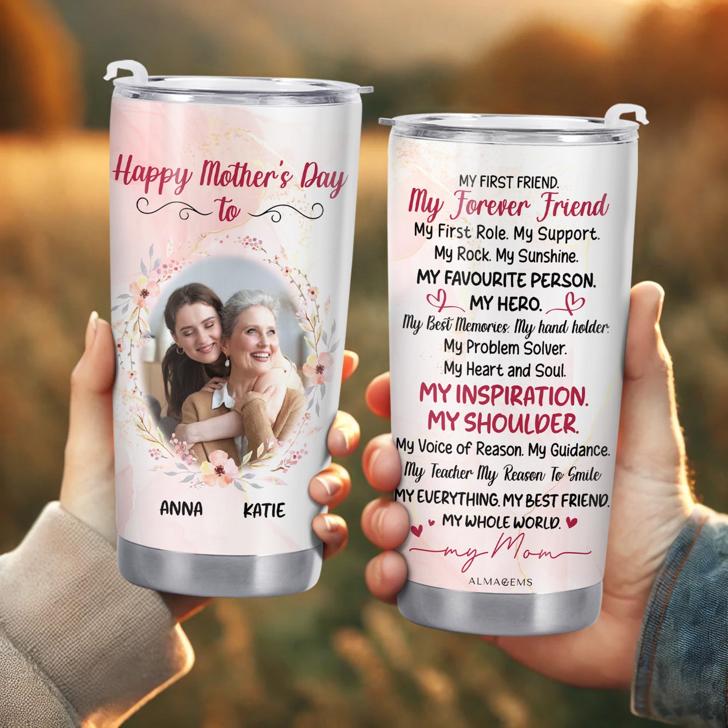 My First Friend My Forever Friend Inspiration Mother's Day Tumbler