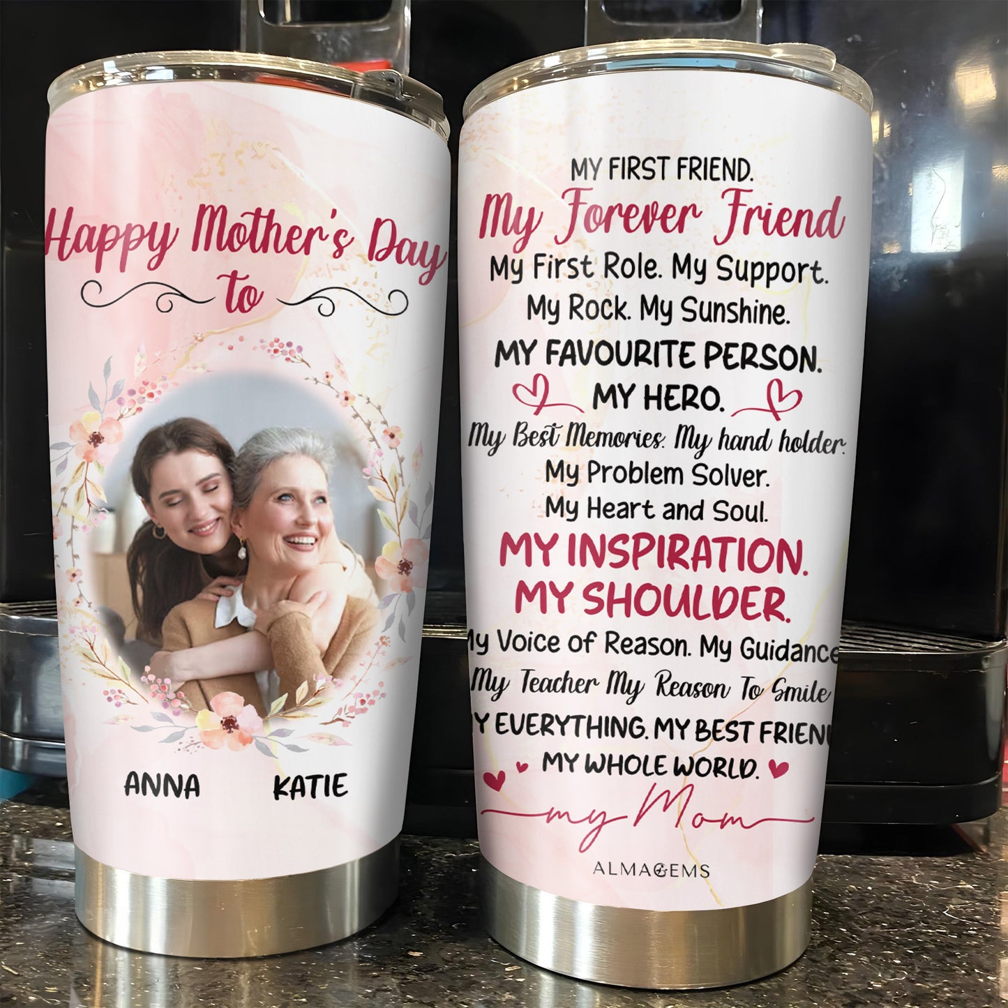 My First Friend My Forever Friend Inspiration Mother's Day Tumbler