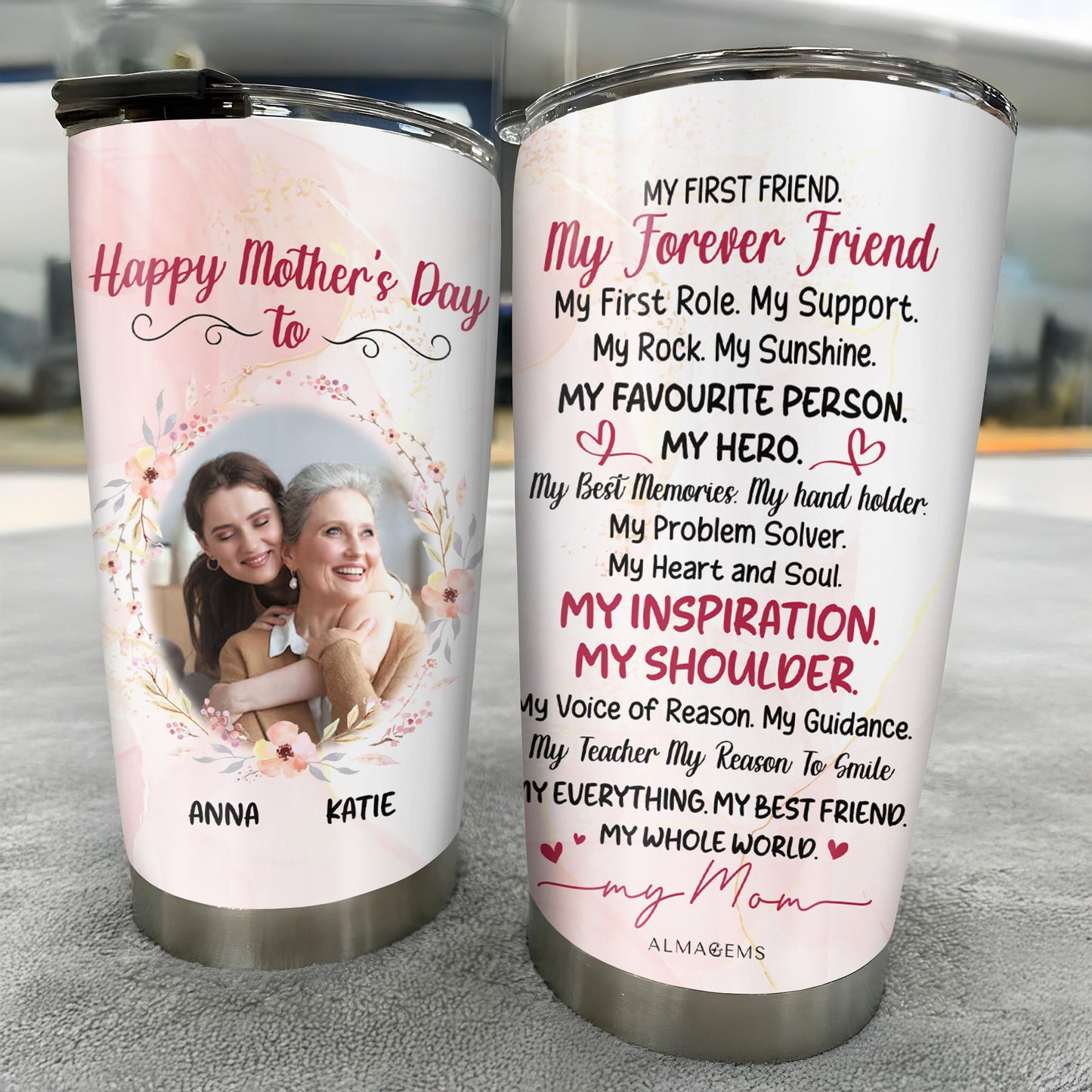 My First Friend My Forever Friend Inspiration Mother's Day Tumbler