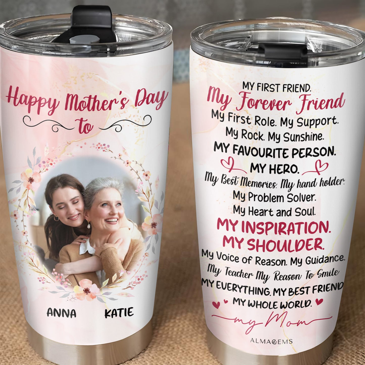 My First Friend My Forever Friend Inspiration Mother's Day Tumbler