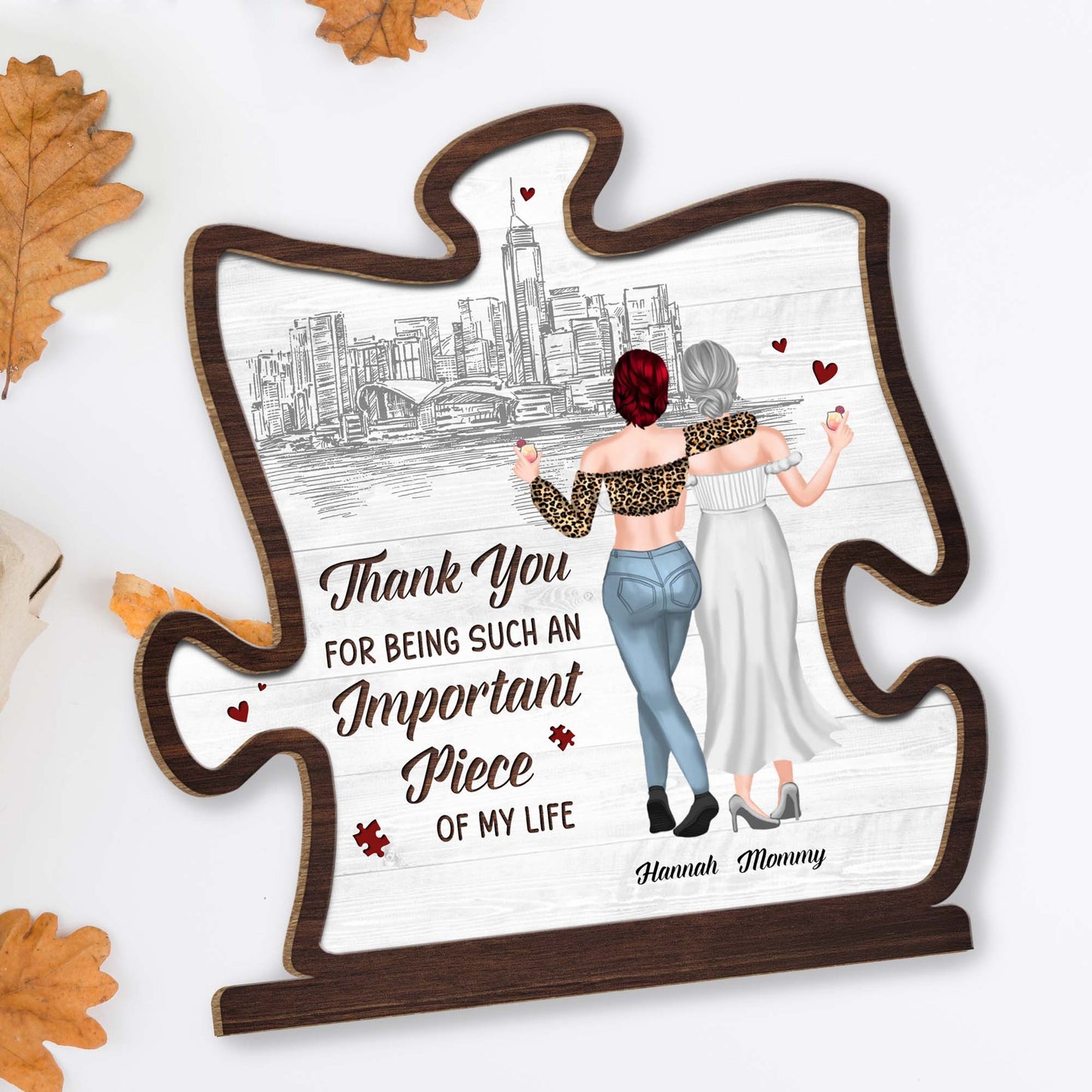 Thank You For Being An Important Piece, Cityscape And Hearts - Personalized Custom 2-Layer Wood Plaque With Flat Base - MOM047_WPLA