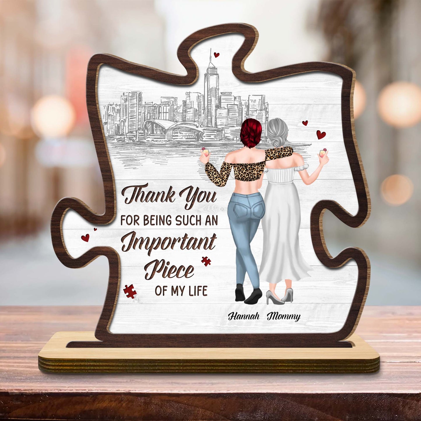 Thank You For Being An Important Piece, Cityscape And Hearts - Personalized Custom 2-Layer Wood Plaque With Flat Base - MOM047_WPLA