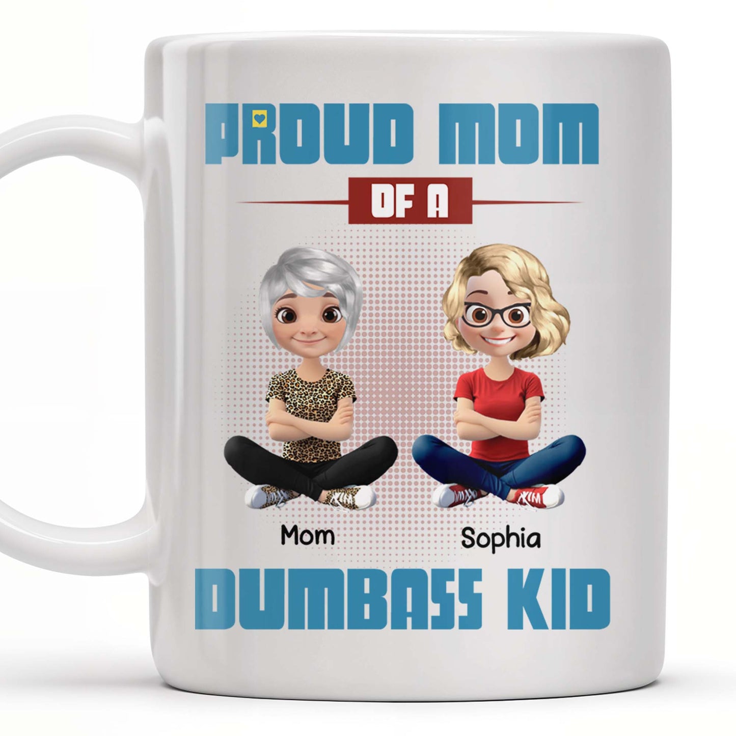 Proud Mom Of A Dumbass Kid Cartoon Characters