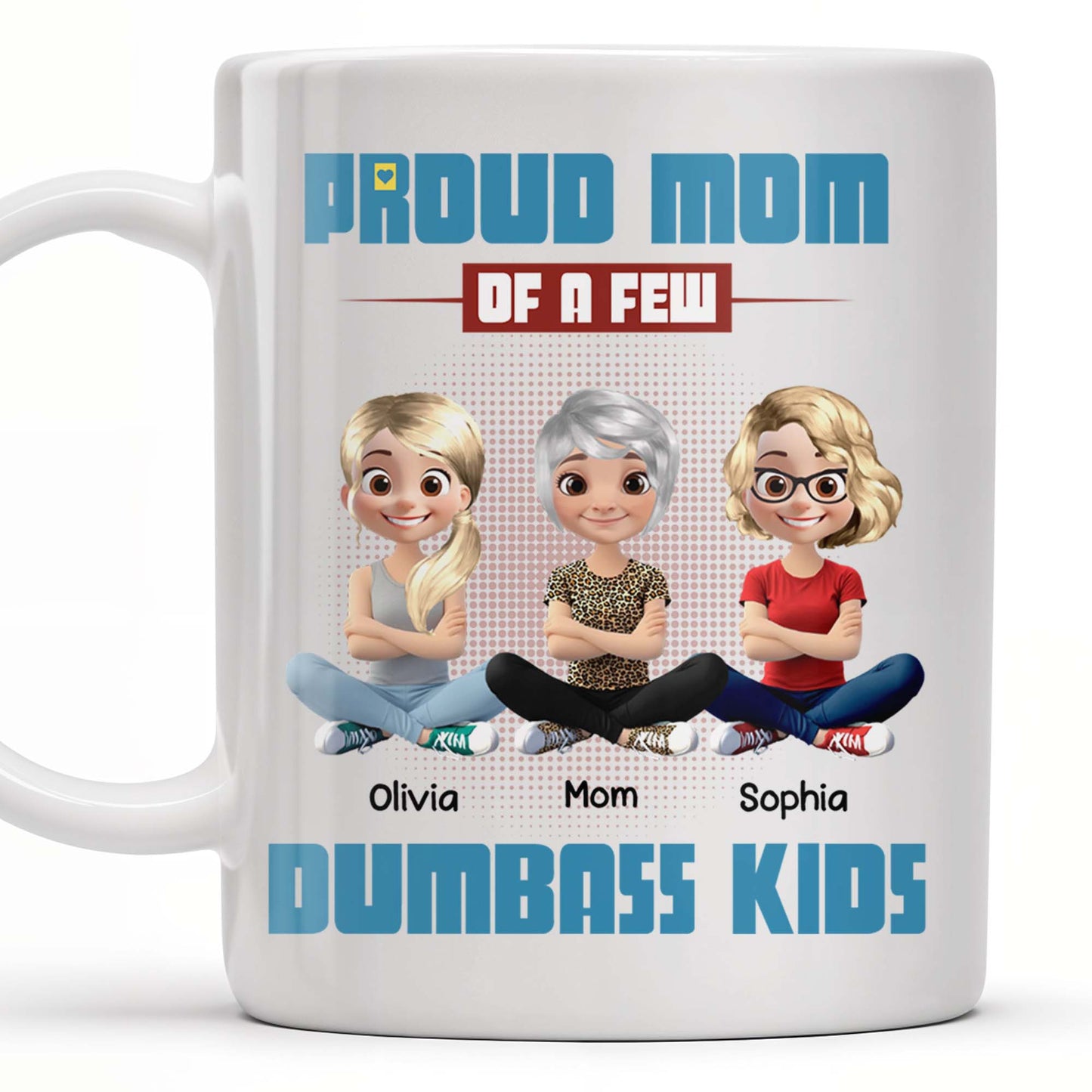 Proud Mom Of A Few Dumb*ss Kids Cartoon Characters