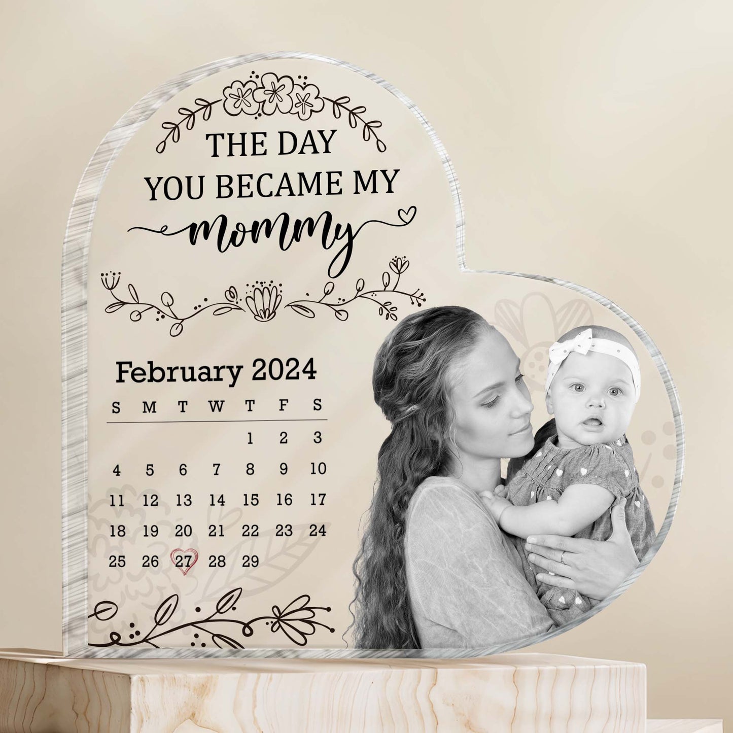 The Day You Became My Mommy, Flowers And Calendar