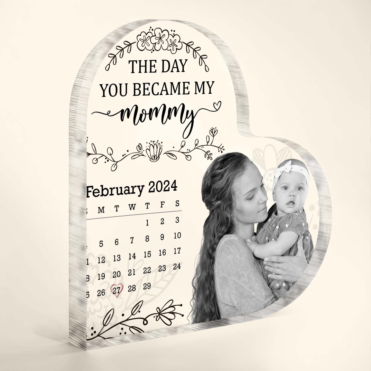 The Day You Became My Mommy, Flowers And Calendar