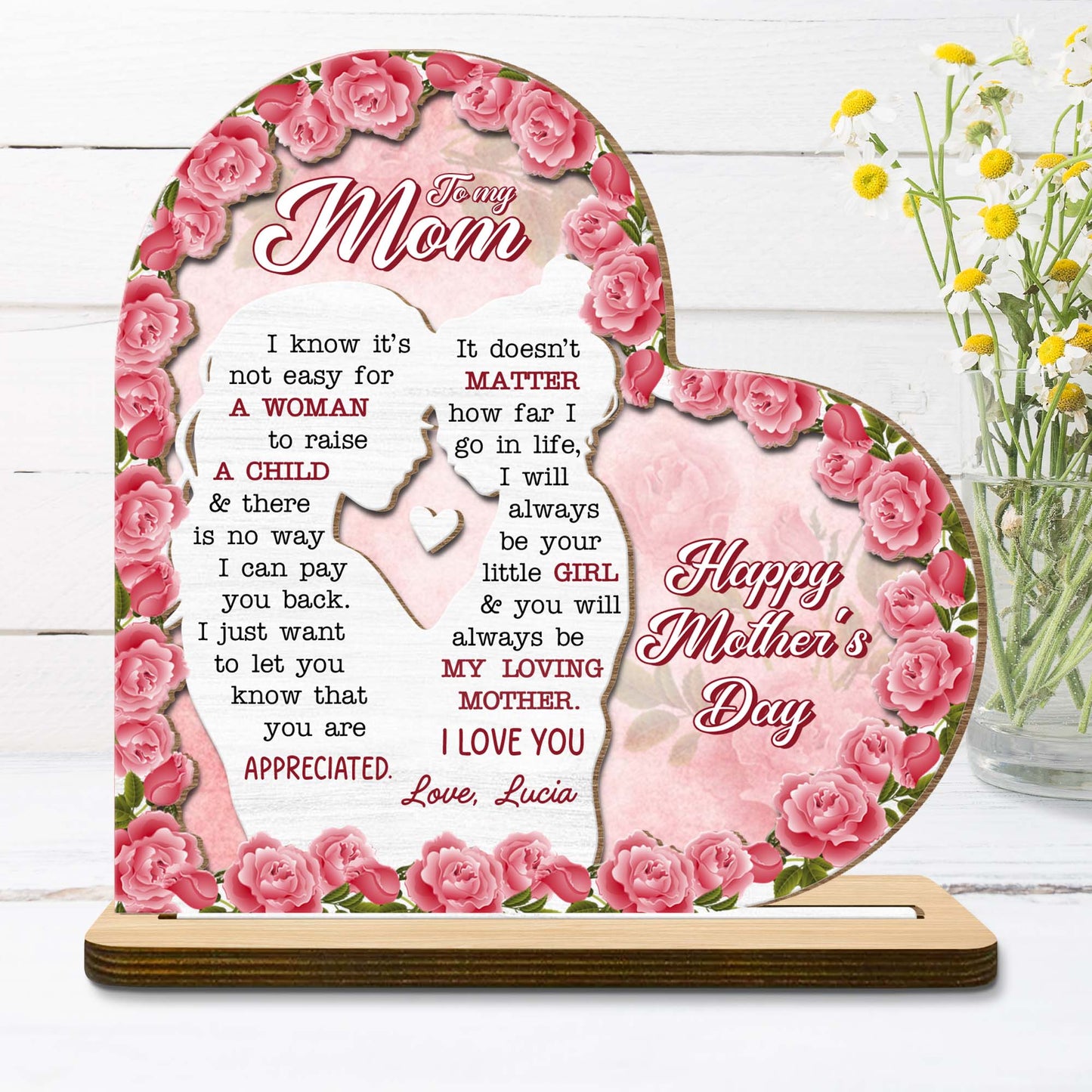 To My Mom, I Know It’s Not Easy for A Woman to Raise A Child, Roses and Heart