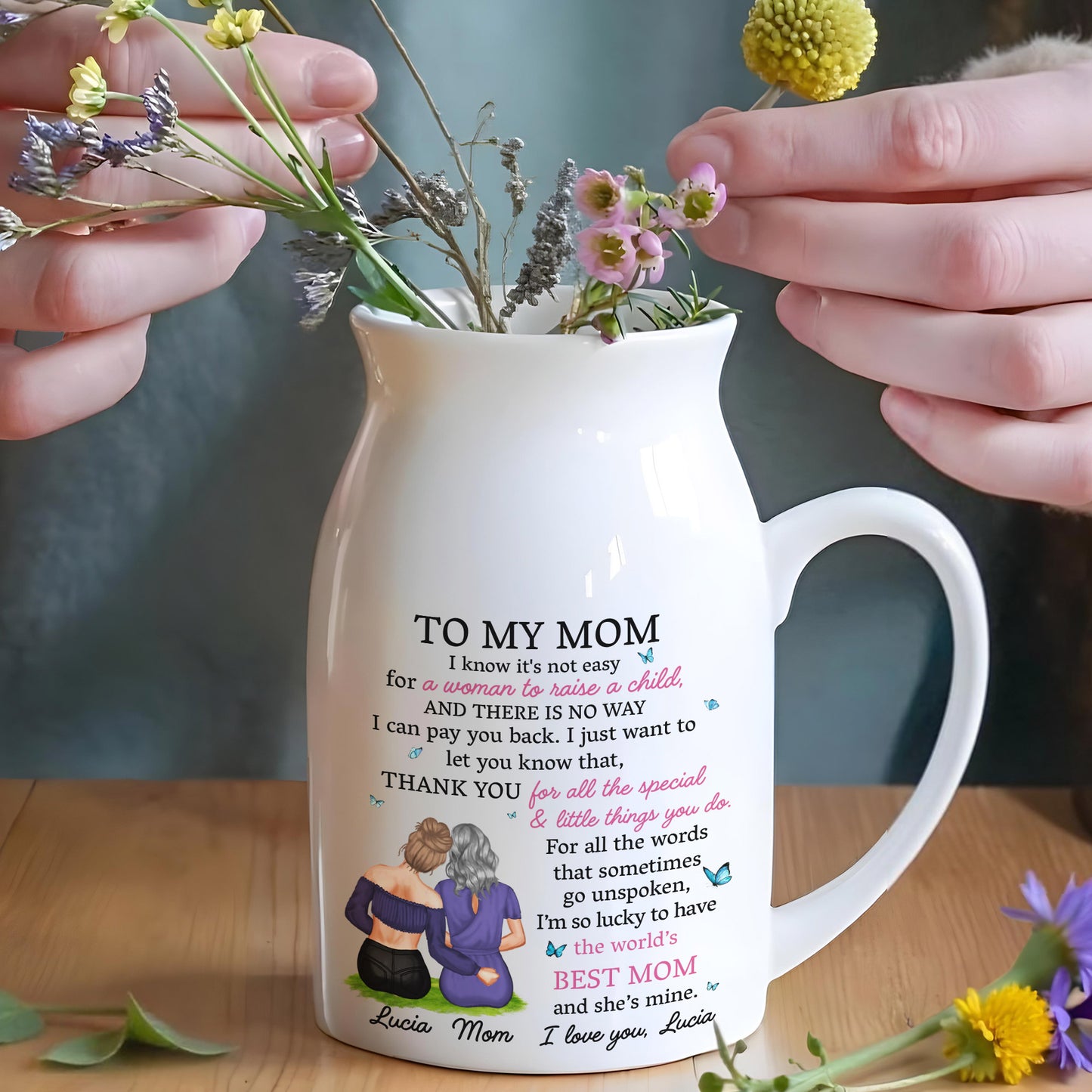 I Know It's Not Easy For A Woman To Raise A Child, Mother and Daughter Hugging - Personalized Ceramic Flower Vase - MOM067_CEV