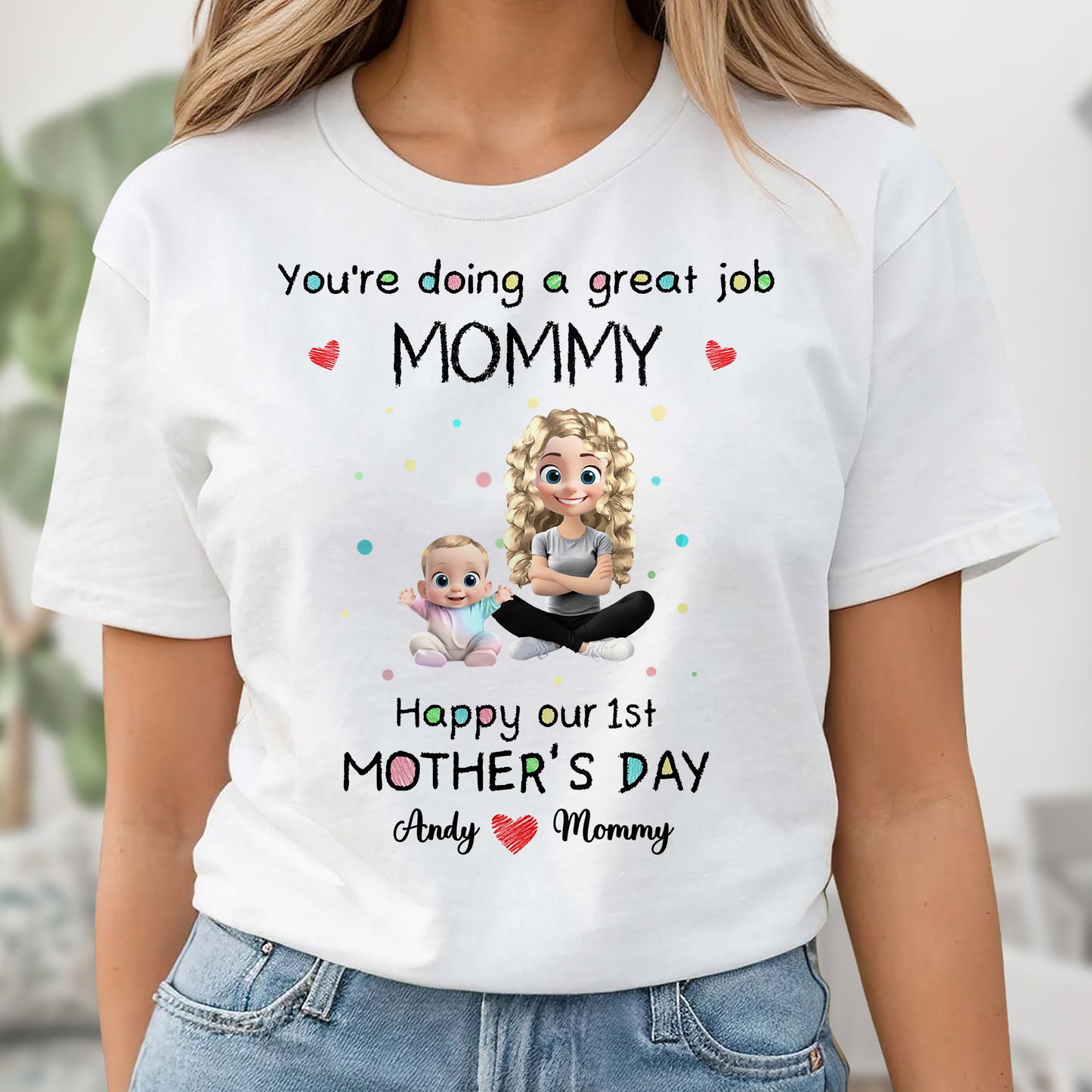 You're Doing A Great Job Mommy, Happy Our 1st Mother's Day, Mother and Baby