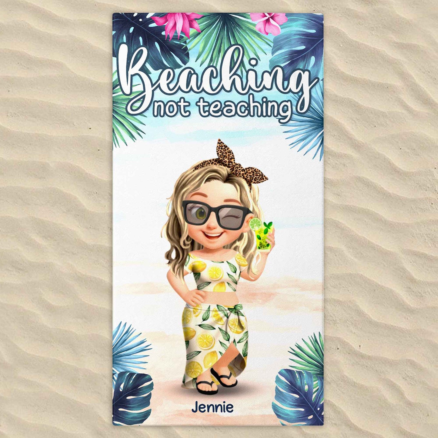 Beaching Not Teaching, Palm Trees, Flowers - Personalized Beach Towel - TEACH006_BETO