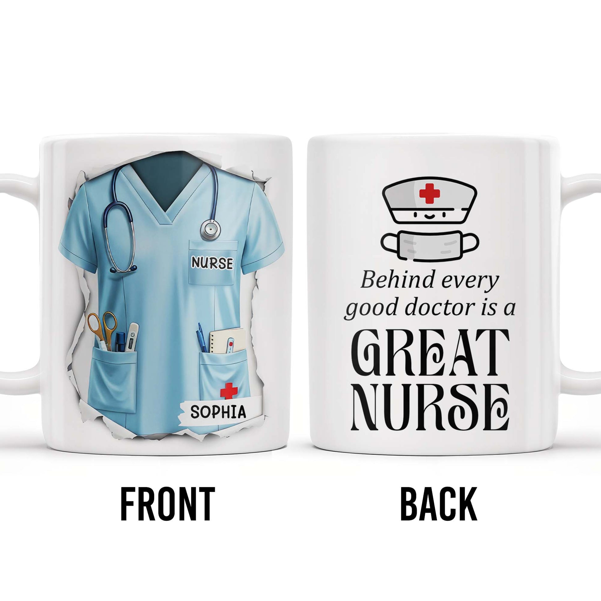 Behind Every Good Doctor Is A Great Nurse, Nurse Cap and Mask