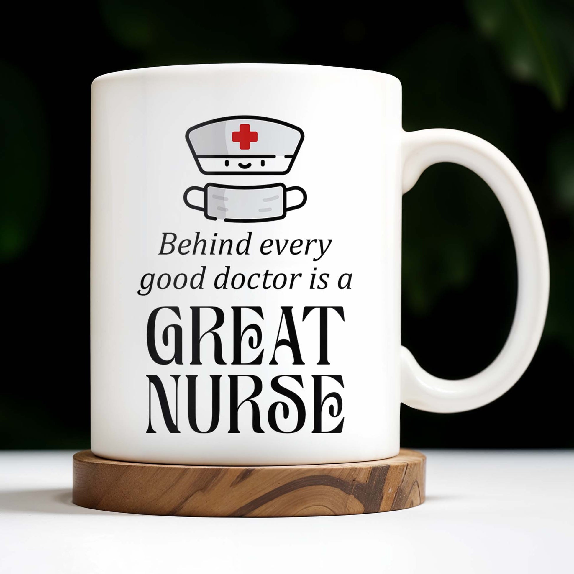 Behind Every Good Doctor Is A Great Nurse, Nurse Cap and Mask