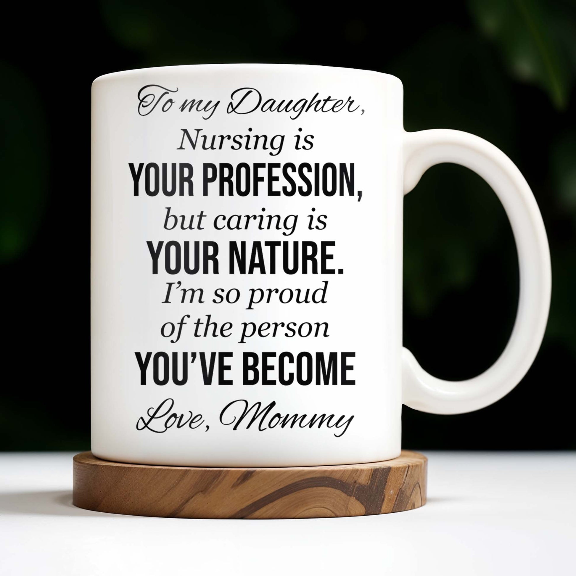 To My Daughter, Nursing Is Your Profession