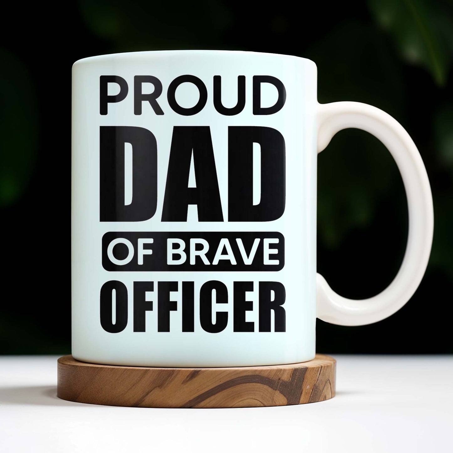 Proud Dad Of Brave Officer, Bold Text Design - Personalized Custom Coffee Mug - OFC003_MG