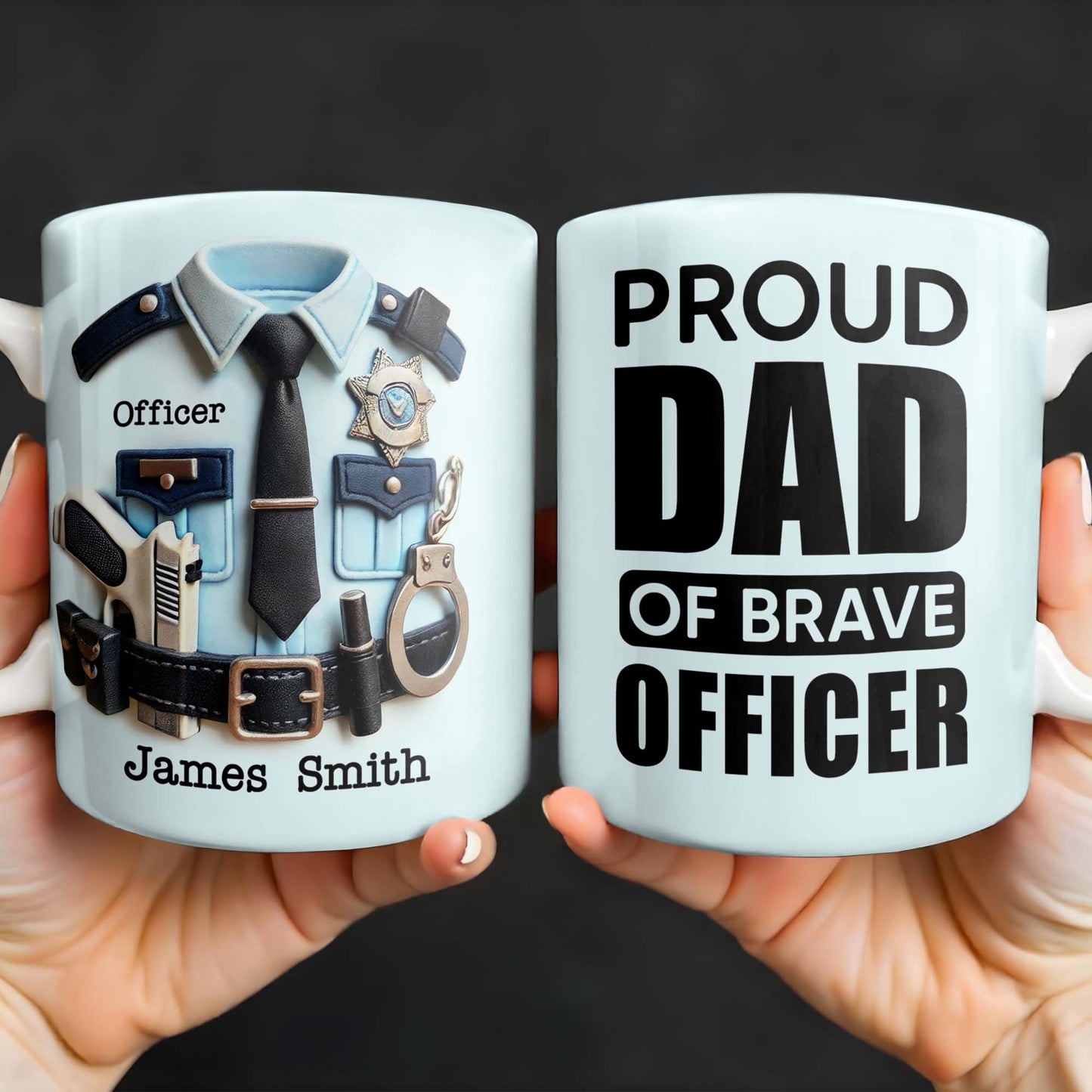 Proud Dad Of Brave Officer, Bold Text Design - Personalized Custom Coffee Mug - OFC003_MG