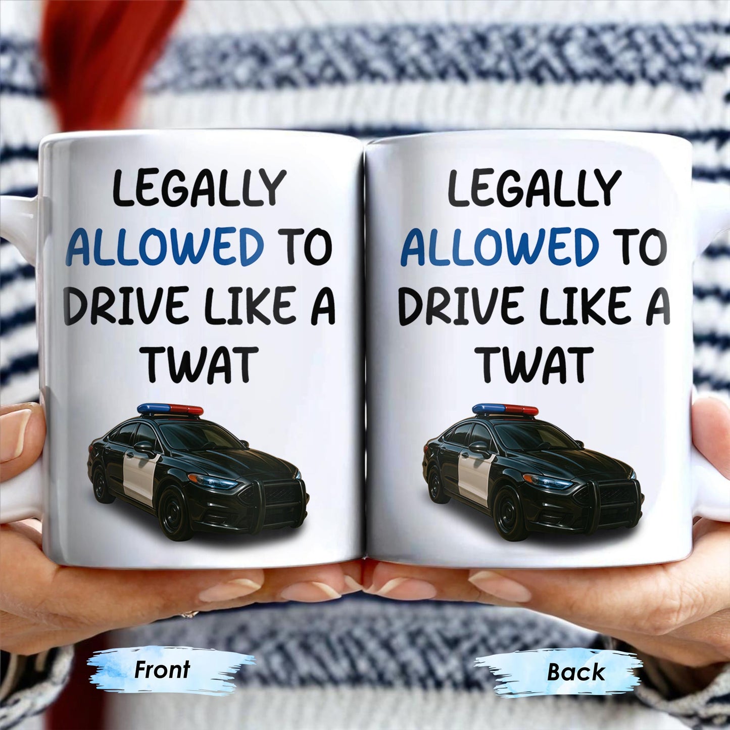 Legally Allowed To Drive Like A Twat, Police Car