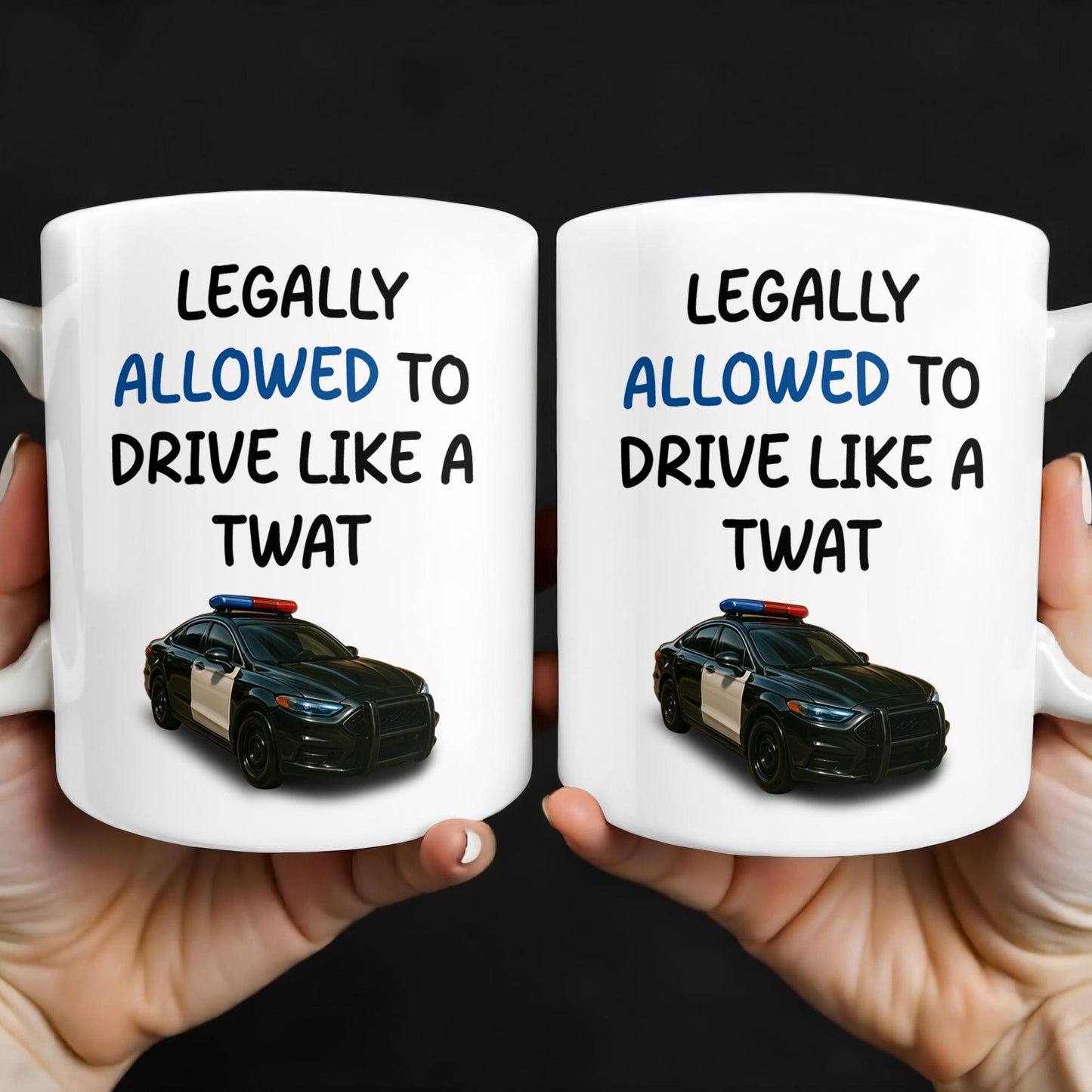 Legally Allowed To Drive Like A Twat, Police Car