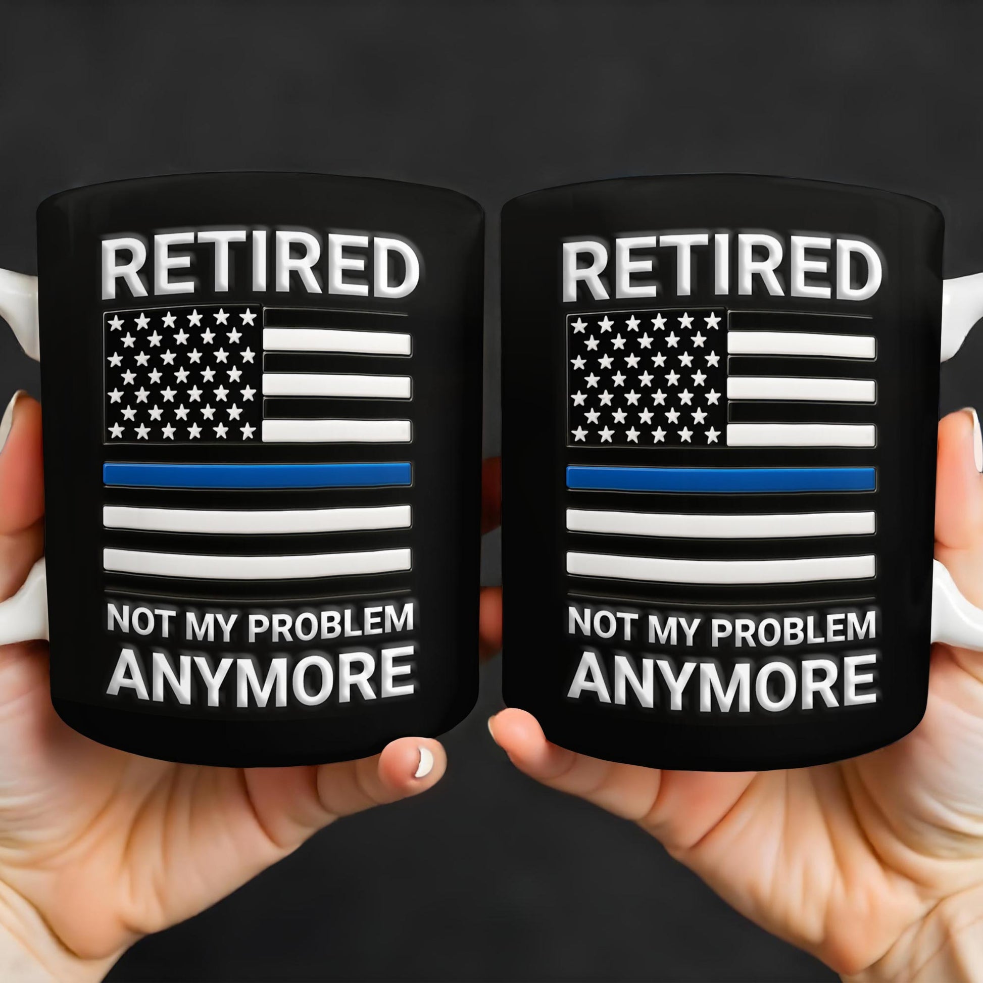 Retired Not My Problem Anymore, American Flag and Text