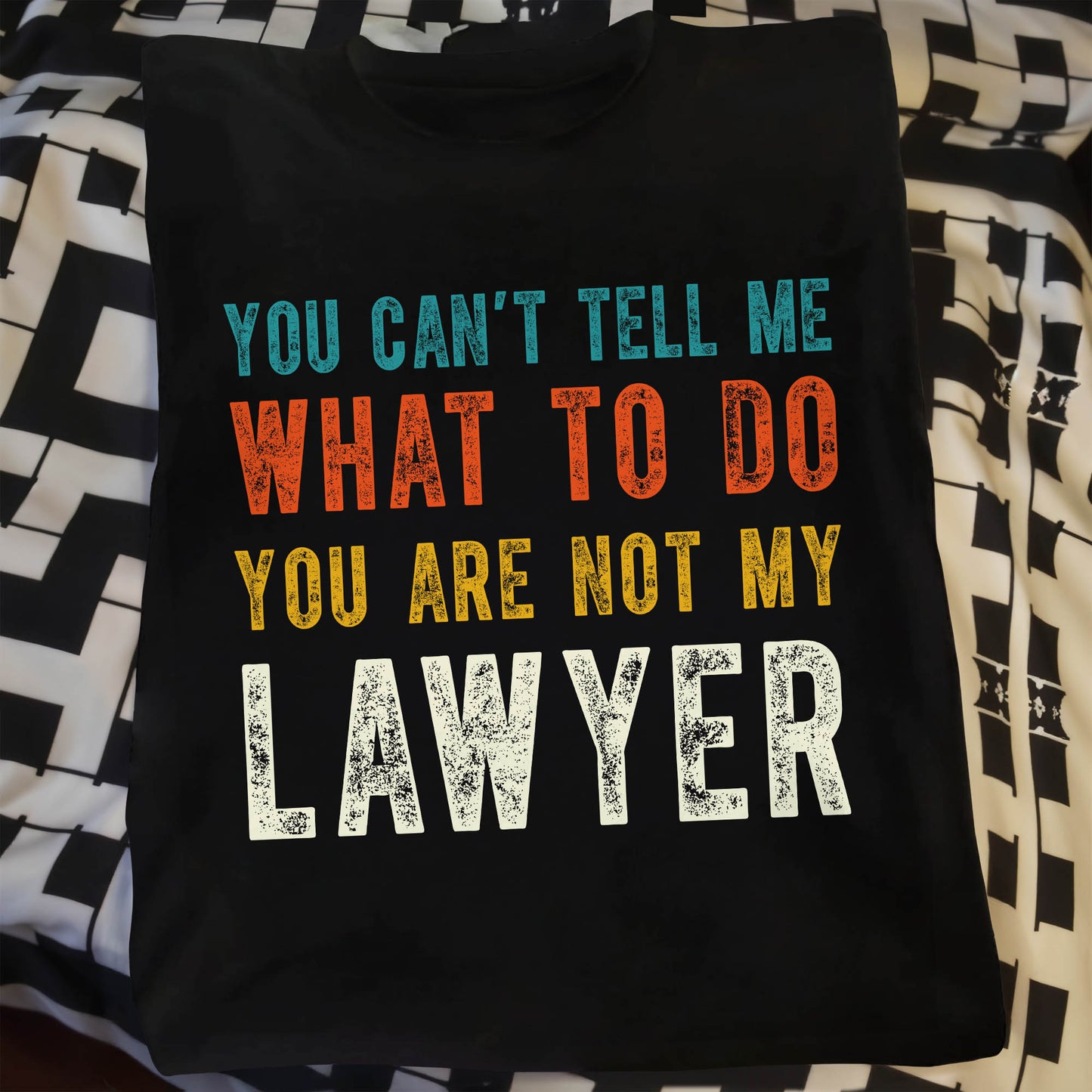 You Can't Tell Me What To Do, You Are Not My Lawyer