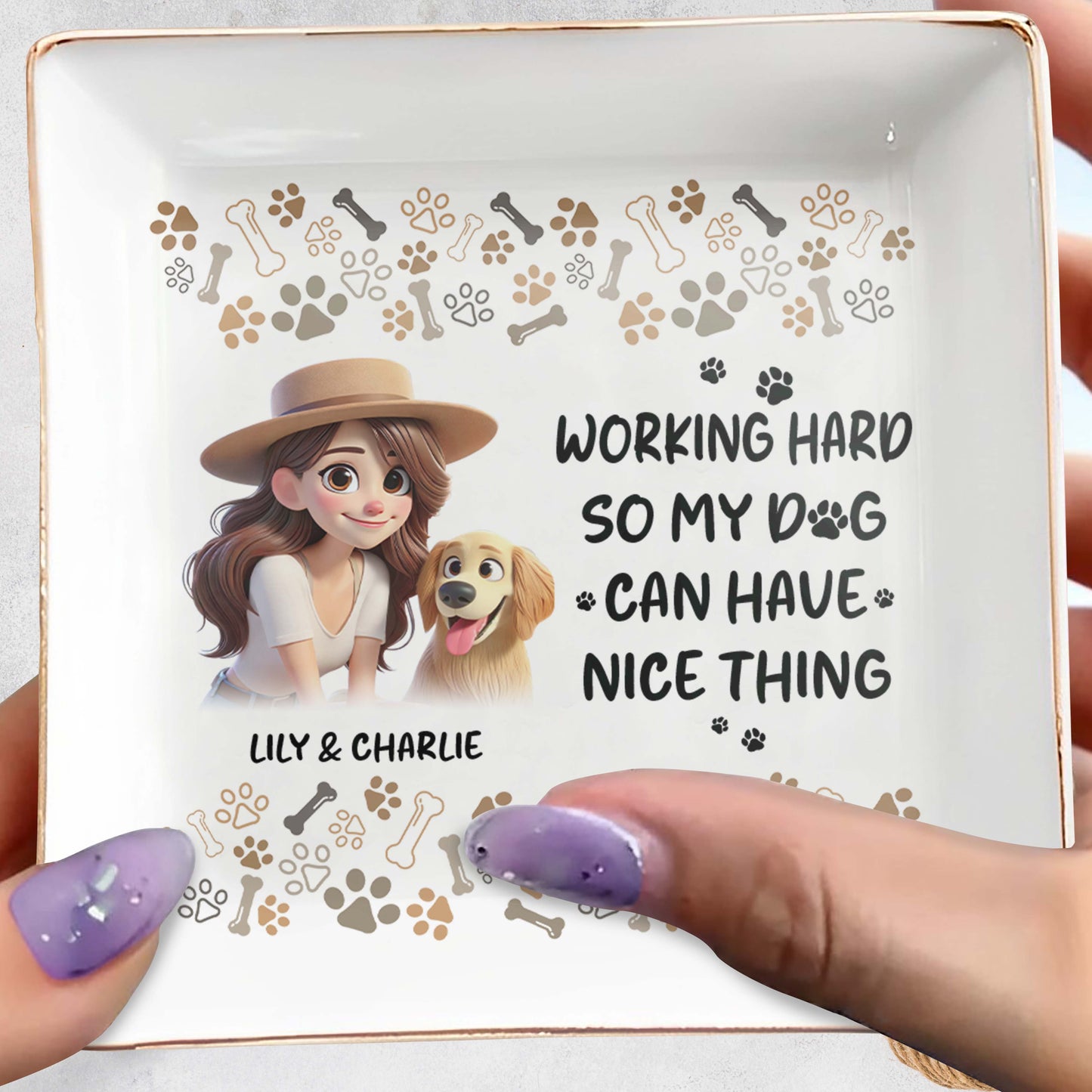 Working Hard So My Dog Can Have Nice Things