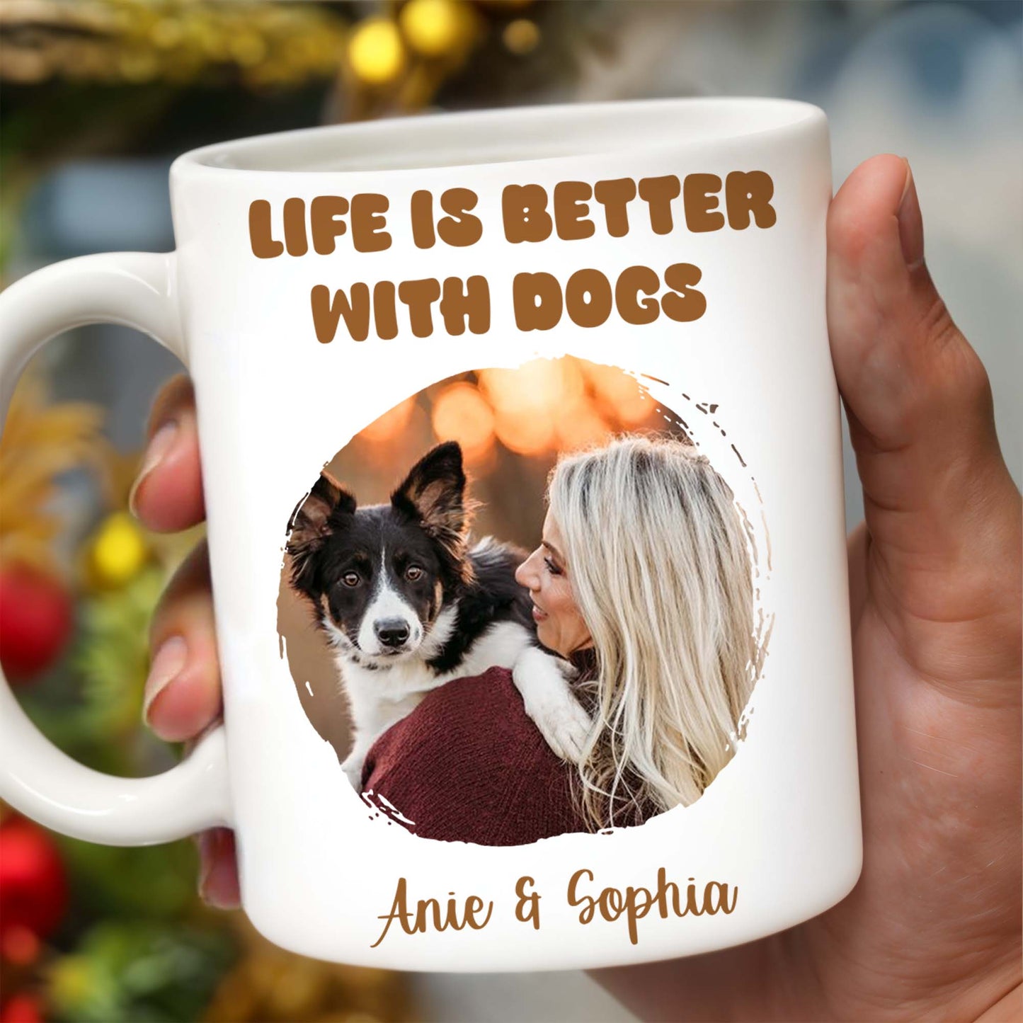 Life Is Better With Dogs Mug Featuring Woman And Her Pet
